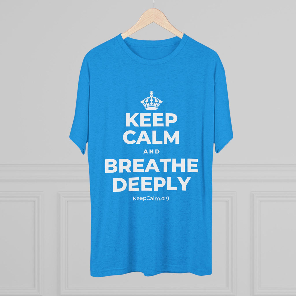 KEEP CALM AND BREATHE DEEPLY Tri-Blend Tee
