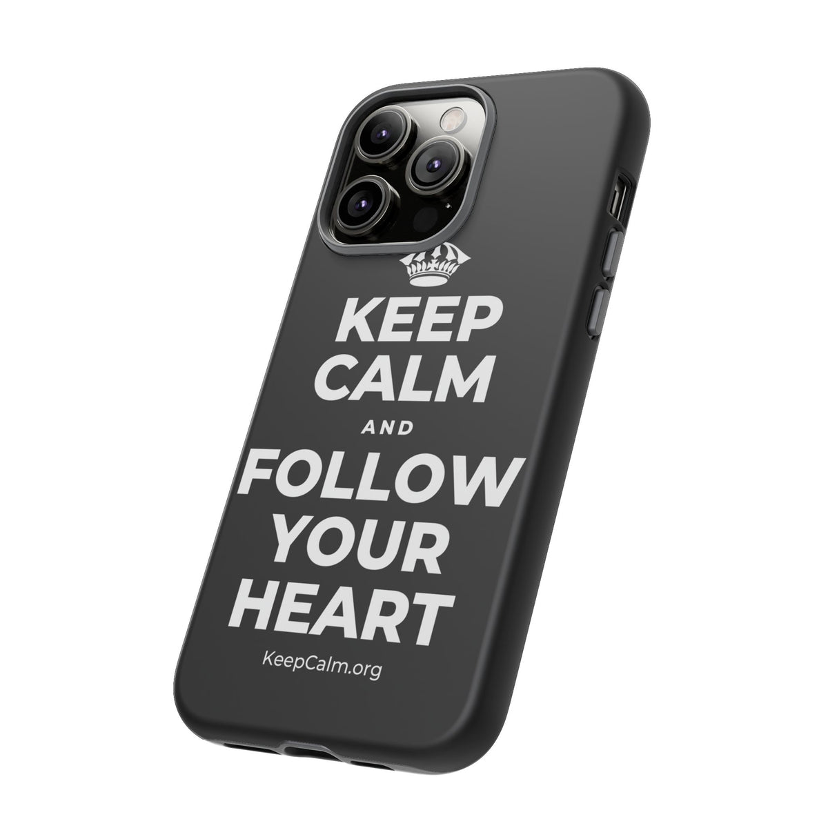 KEEP CALM AND FOLLOW YOUR HEART Phone Case