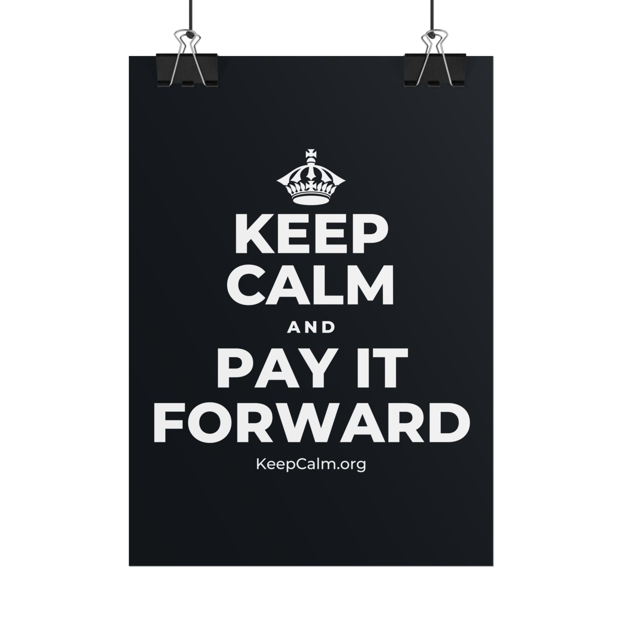 KEEP CALM AND PAY IT FORWARD Poster (Dark)