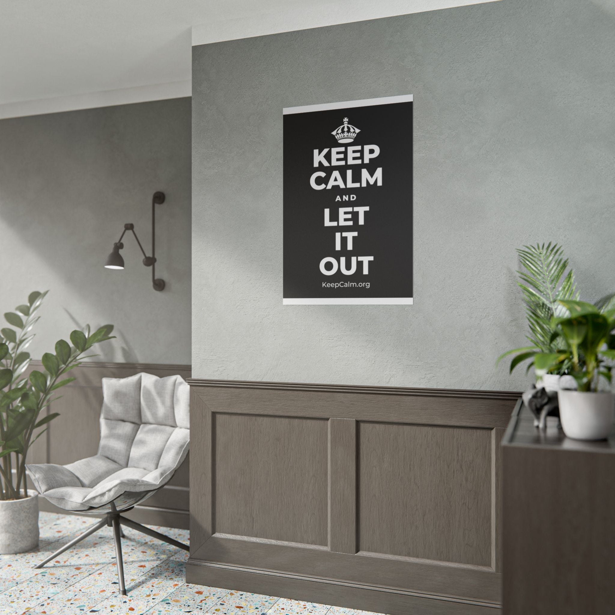 KEEP CALM AND LET IT OUT Poster
