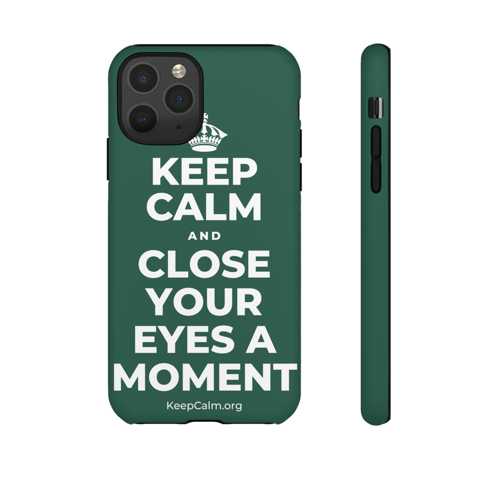 KEEP CALM AND CLOSE YOUR EYES A MOMENT Phone Case