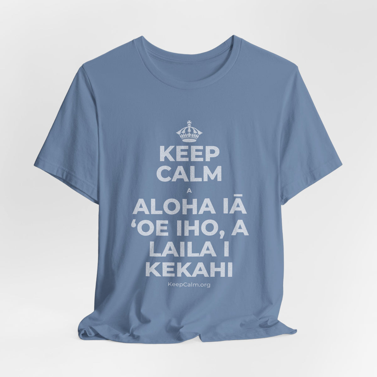 KEEP CALM A ALOHA IĀ ʻOE IHO, A LAILA I KEKAHI T-Shirt (Soft Cream–Heather Mauve)