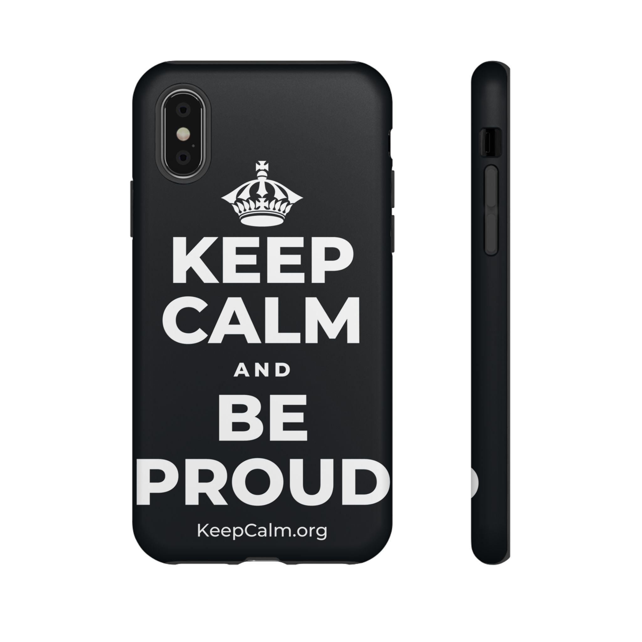 KEEP CALM AND BE PROUD Phone Case (Dark)