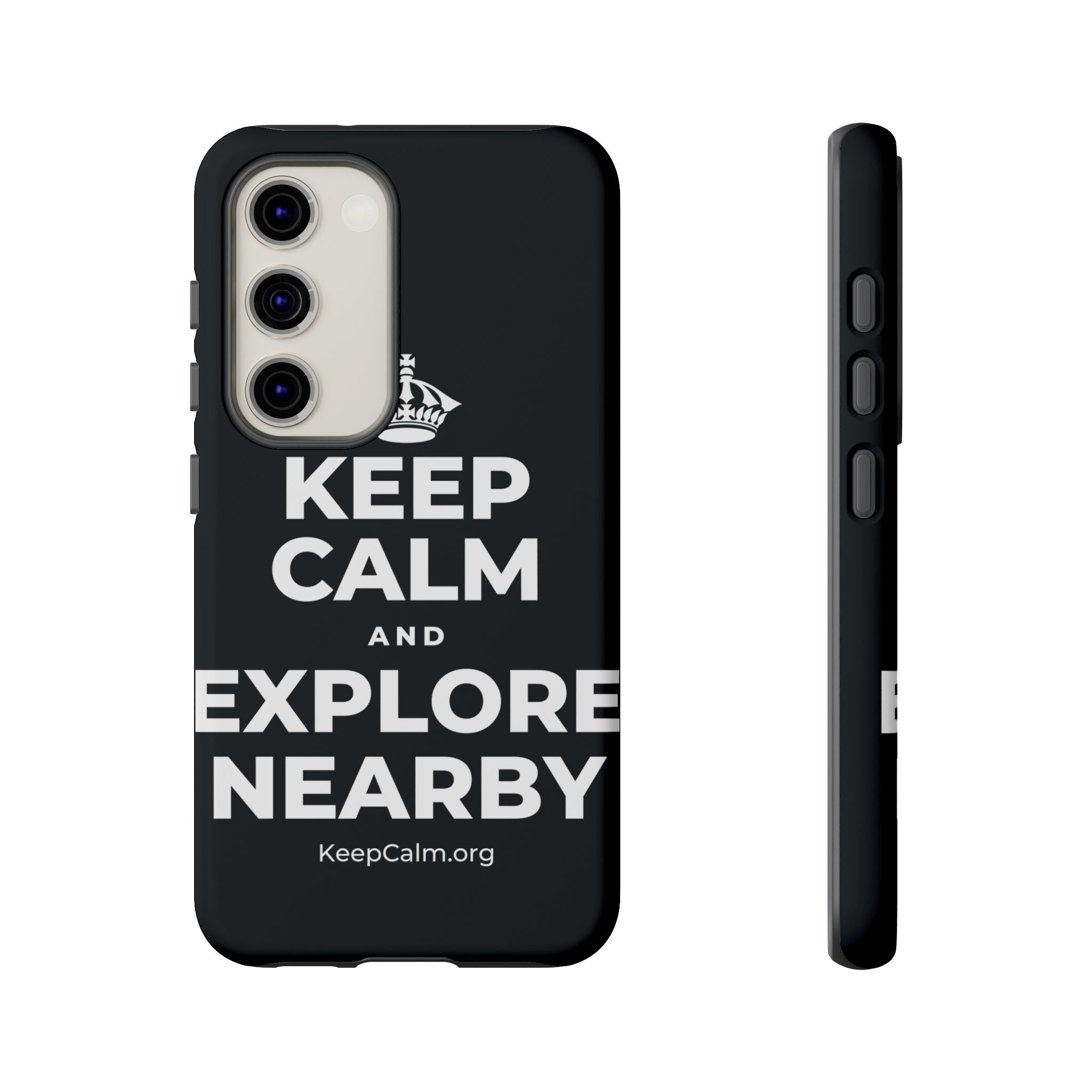 KEEP CALM AND EXPLORE NEARBY Phone Case (Dark)