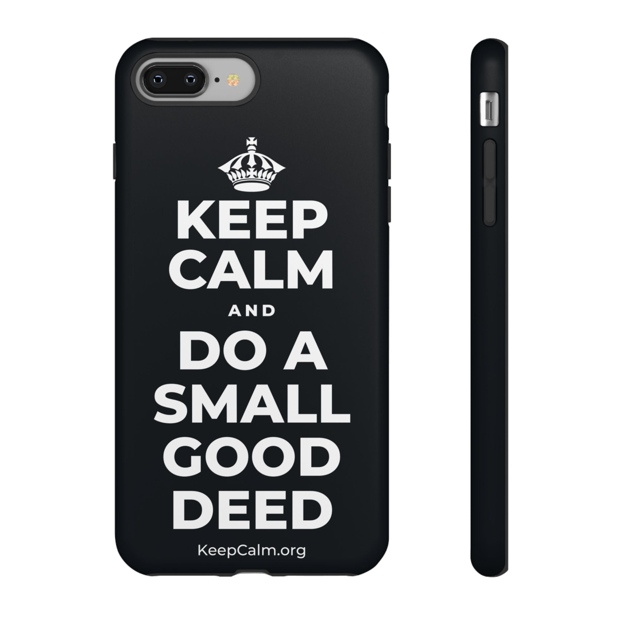 KEEP CALM AND DO A SMALL GOOD DEED Phone Case (Dark)