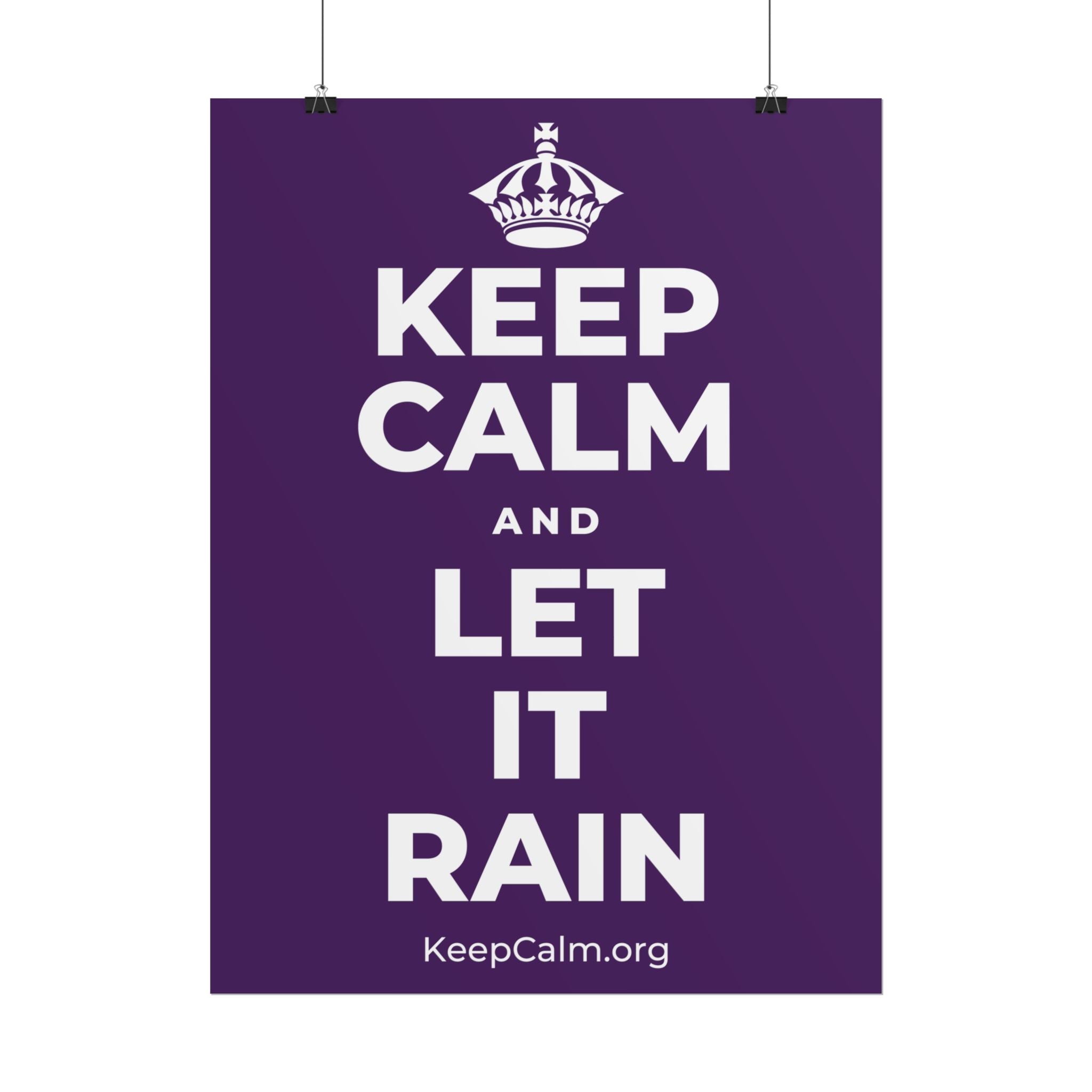 KEEP CALM AND LET IT RAIN Poster