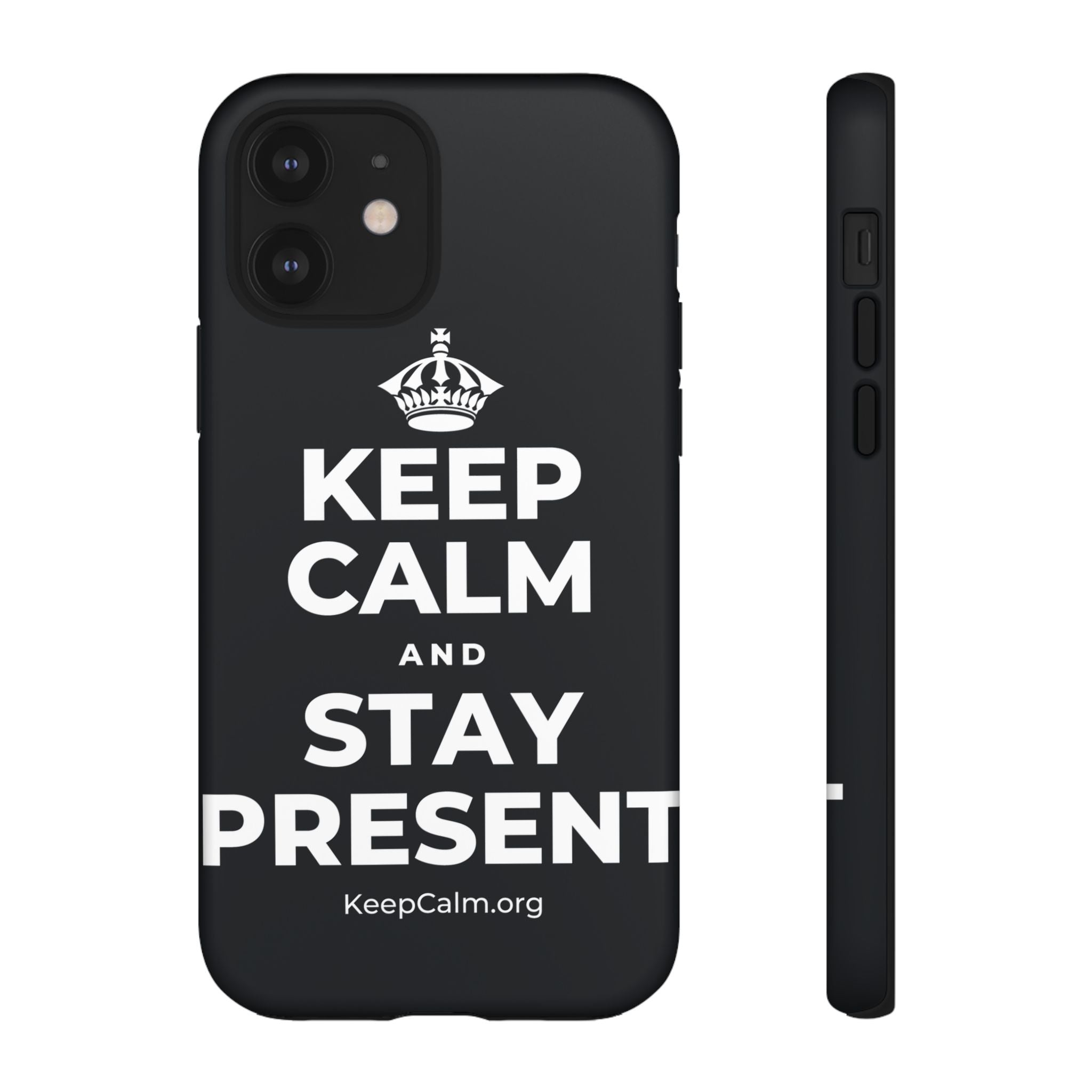 KEEP CALM AND STAY PRESENT Phone Case (Dark)