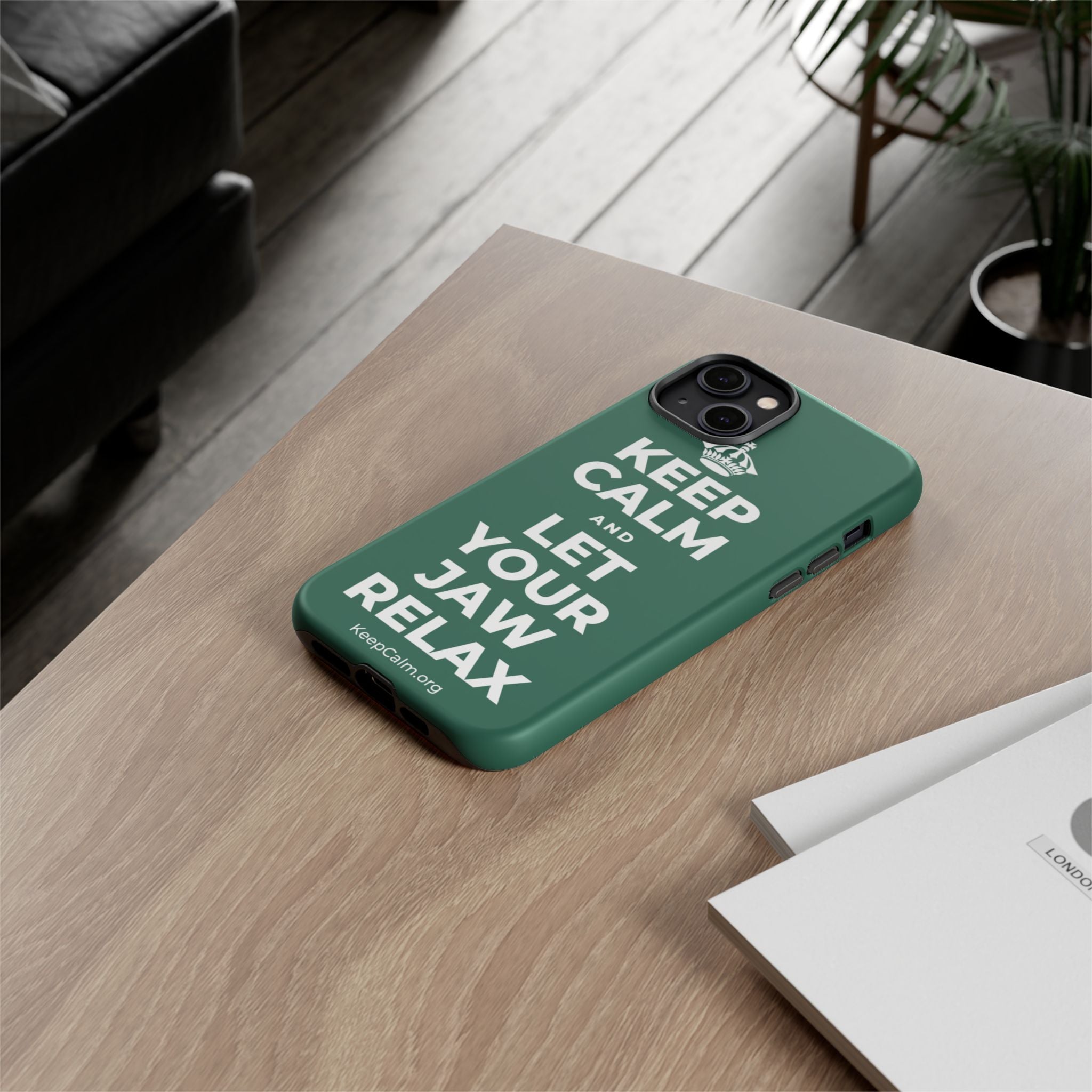KEEP CALM AND LET YOUR JAW RELAX Phone Case