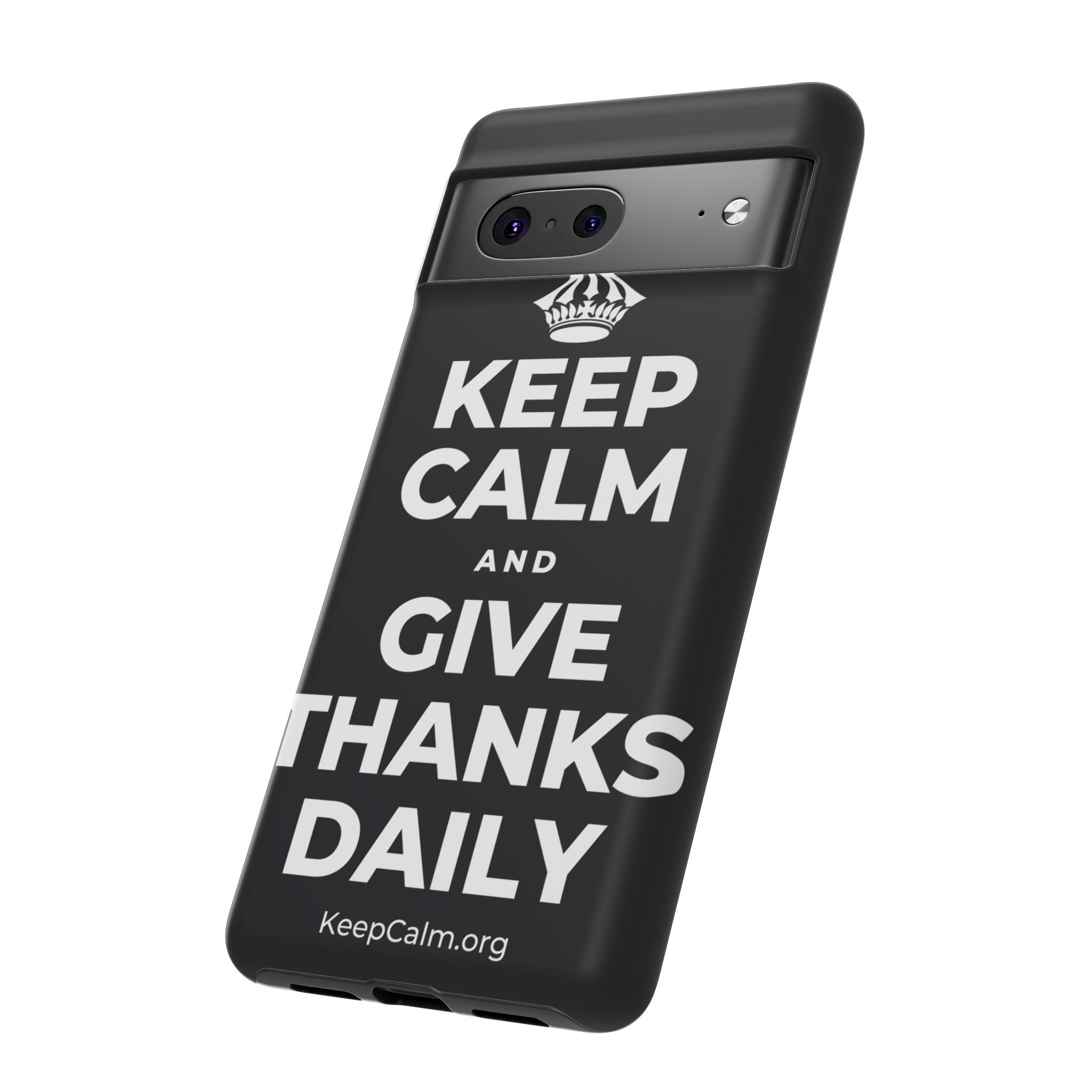 KEEP CALM AND GIVE THANKS DAILY Phone Case (Dark)
