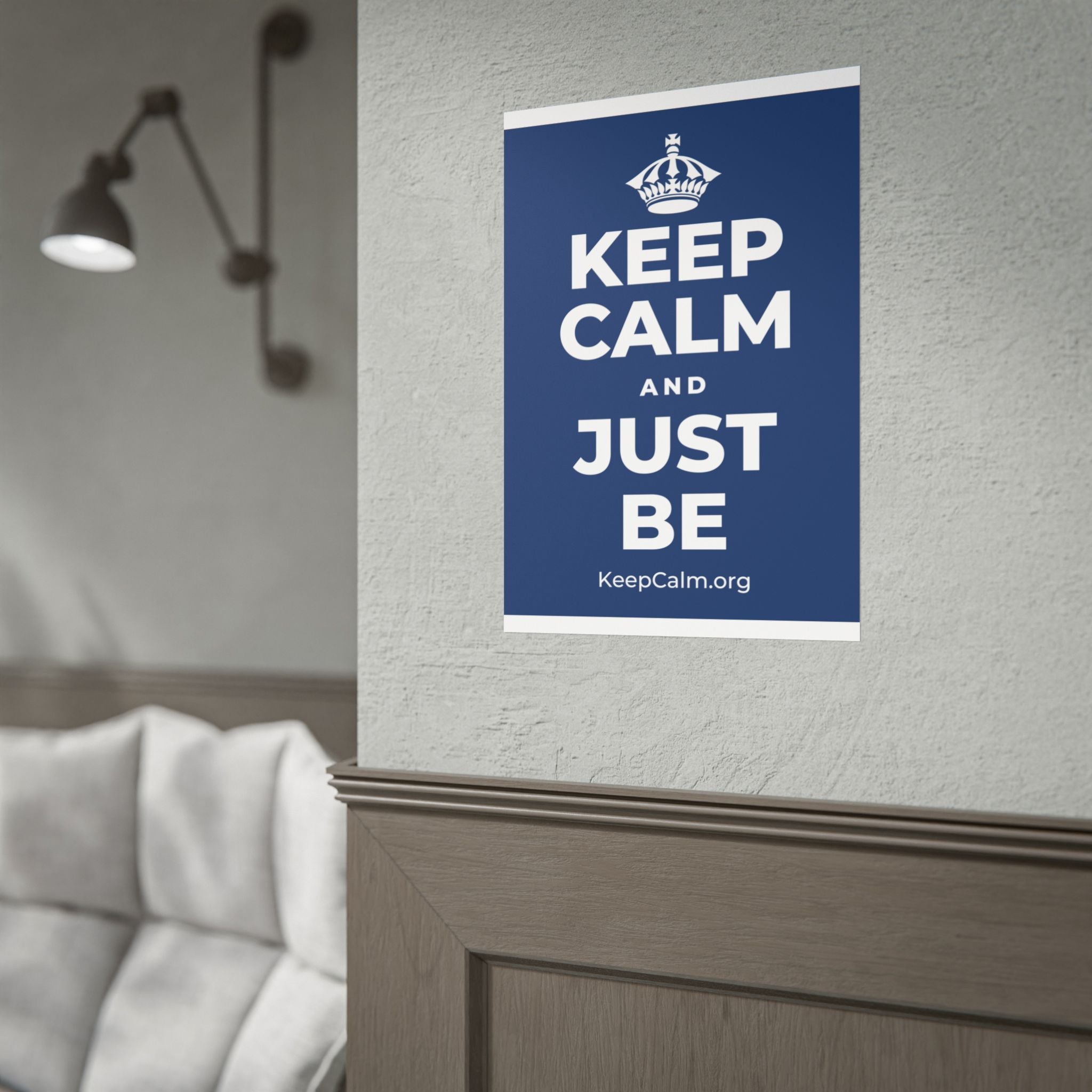 KEEP CALM AND JUST BE Poster