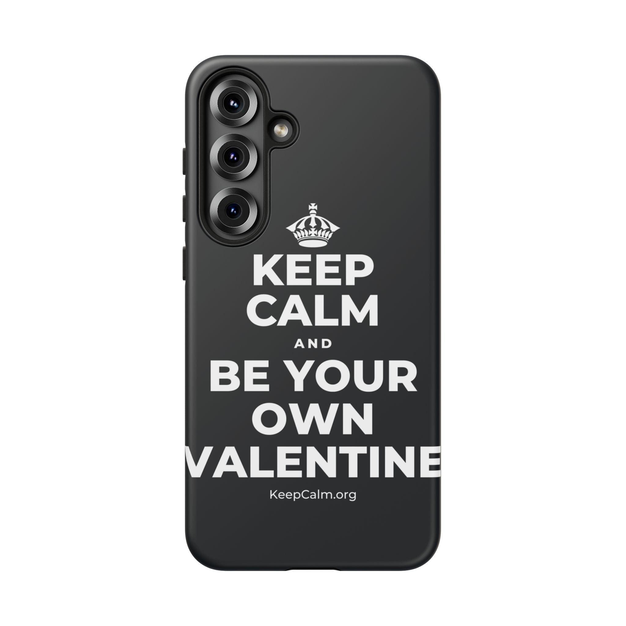 KEEP CALM AND BE YOUR OWN VALENTINE Phone Case (Dark)