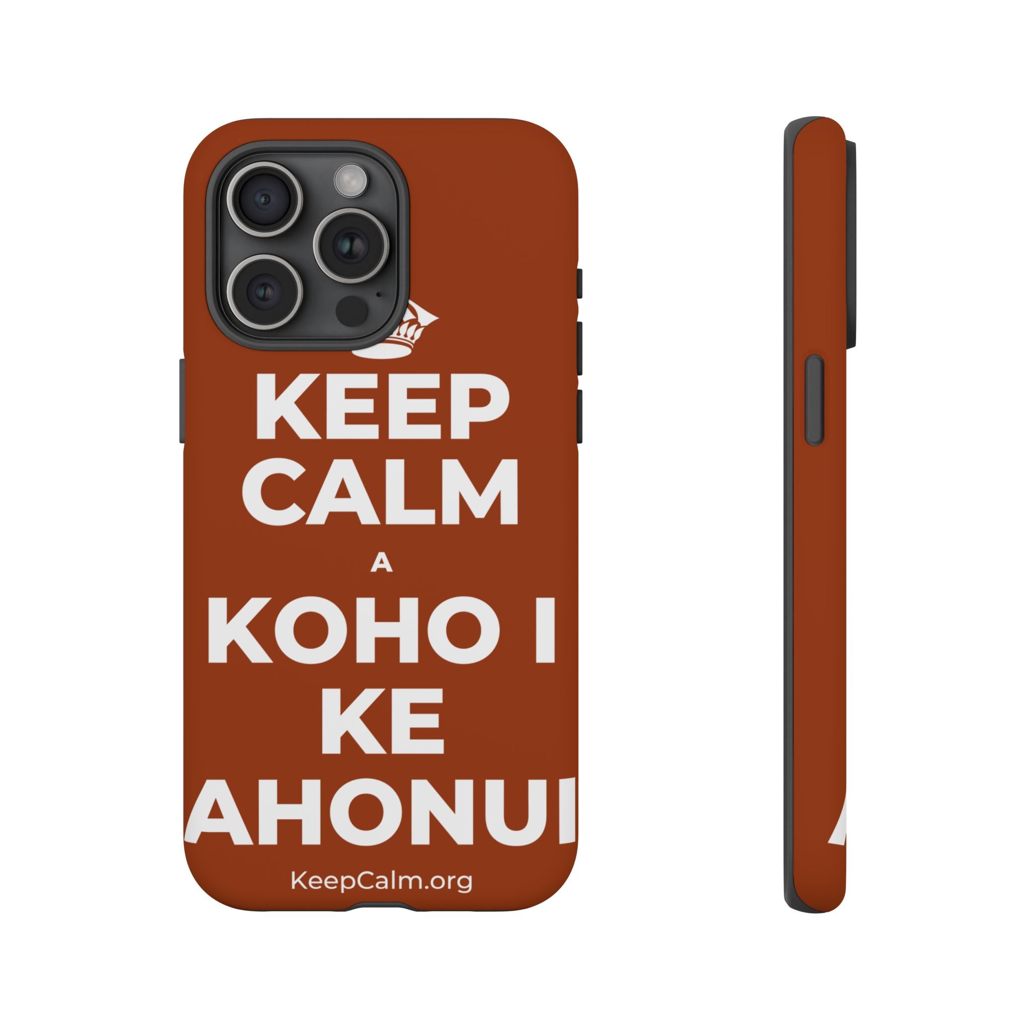 KEEP CALM A KOHO I KE AHONUI Phone Case