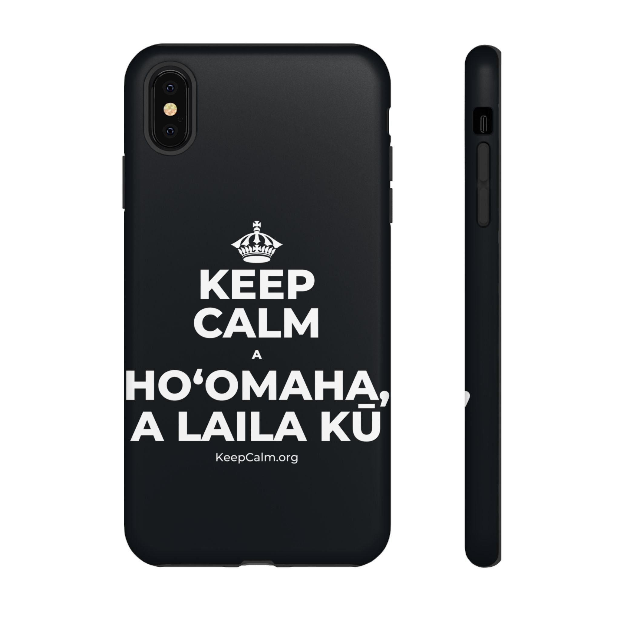 KEEP CALM A HOʻOMAHA, A LAILA KŪ Phone Case (Dark)