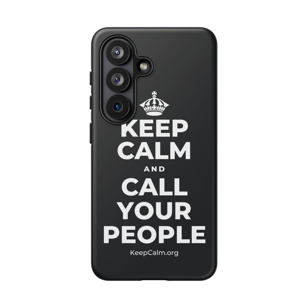 KEEP CALM AND CALL YOUR PEOPLE Phone Case (Dark)