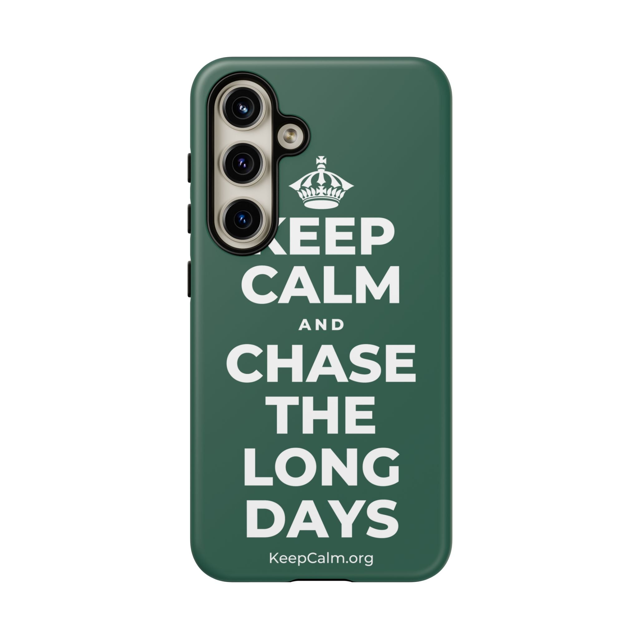KEEP CALM AND CHASE THE LONG DAYS Phone Case