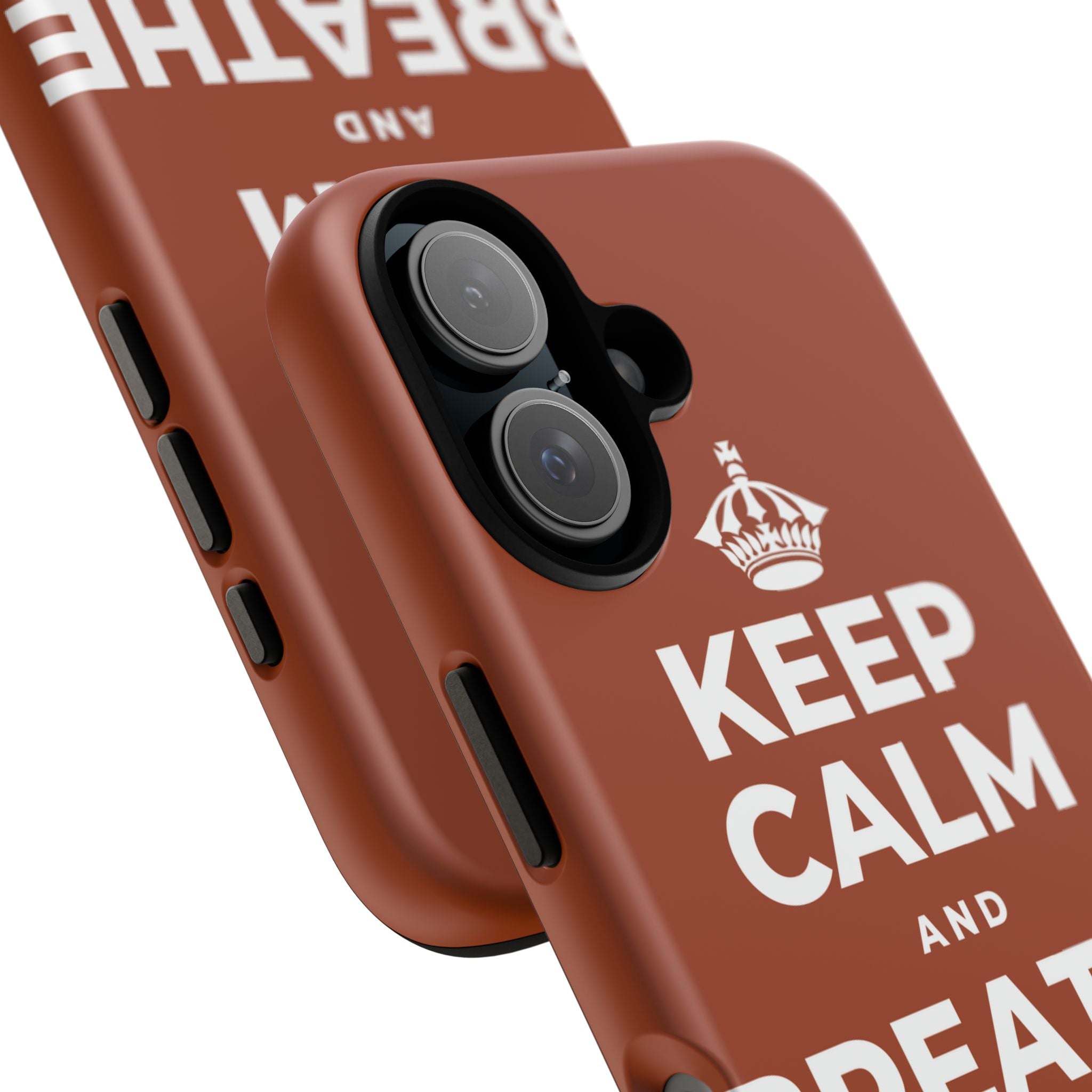 KEEP CALM AND BREATHE IN FOR FOUR Phone Case