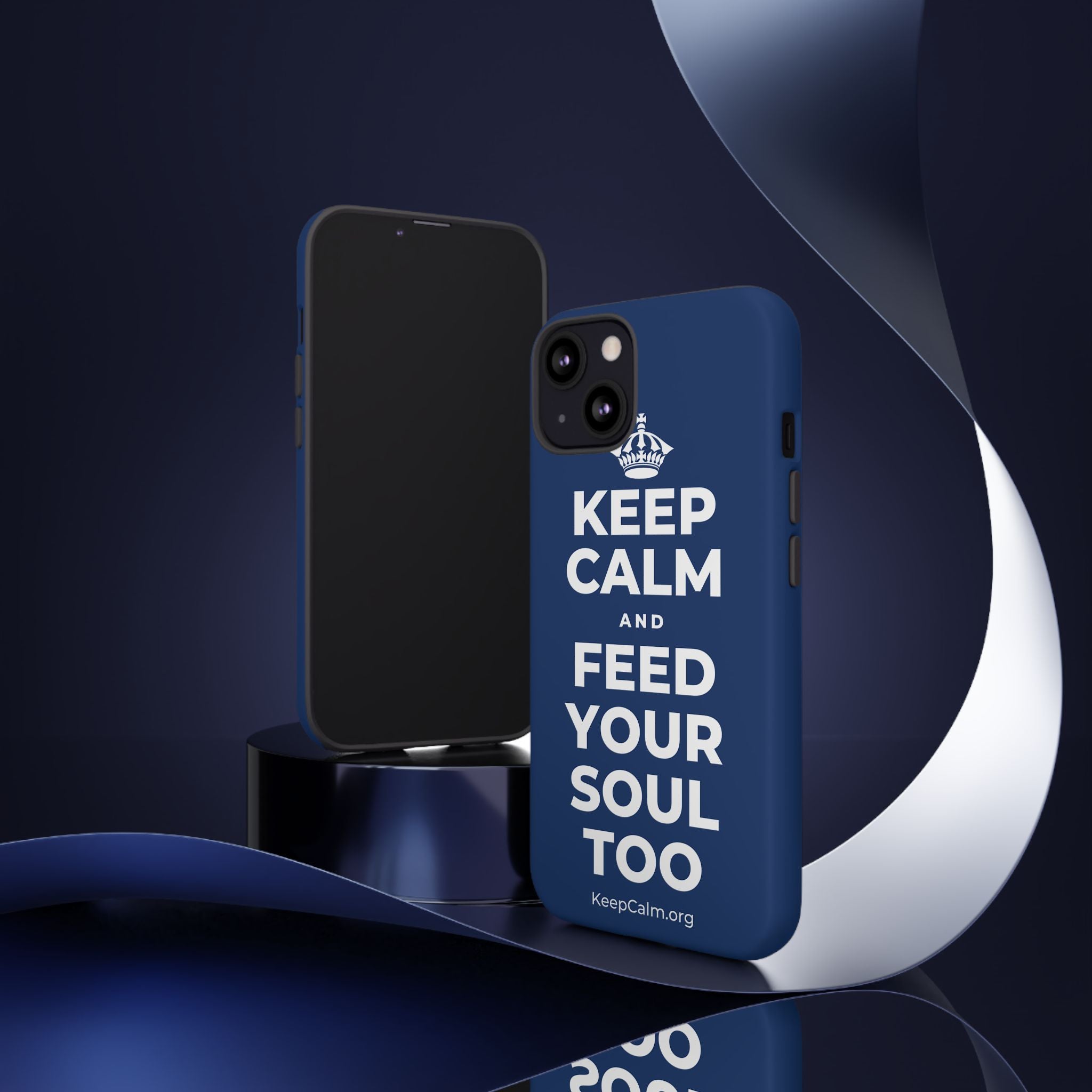 KEEP CALM AND FEED YOUR SOUL TOO Phone Case