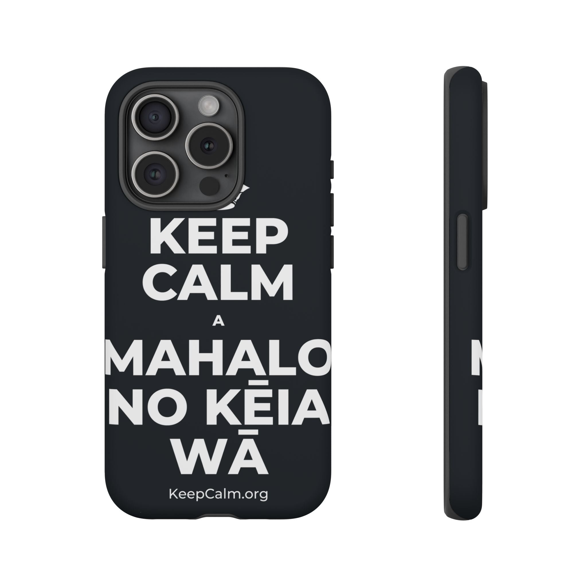 KEEP CALM A MAHALO NO KĒIA WĀ Phone Case (Dark)