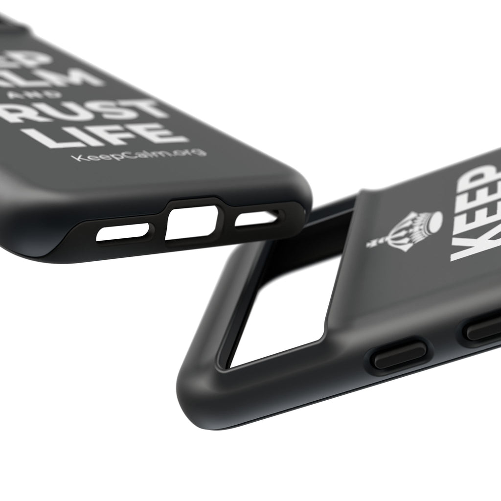 KEEP CALM AND TRUST LIFE Phone Case (Dark)