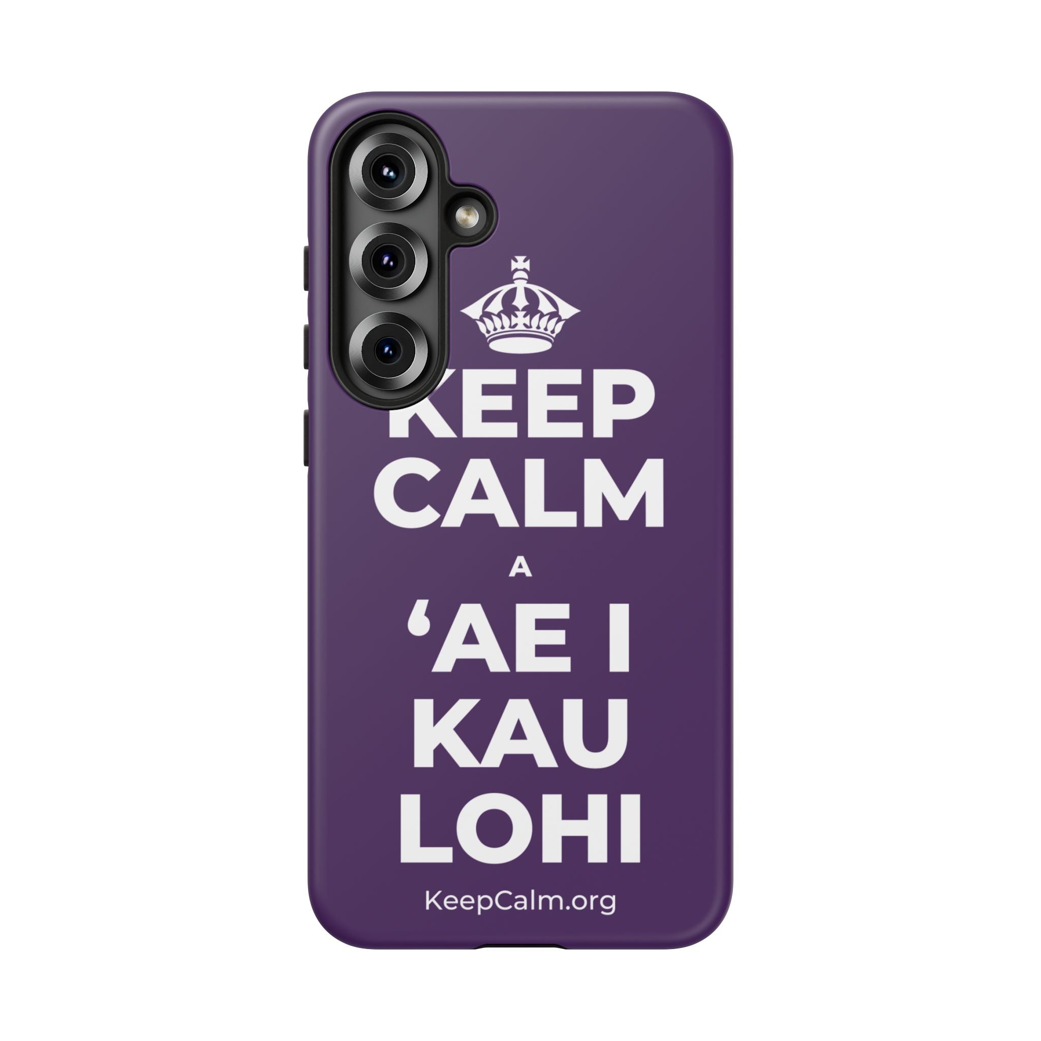 KEEP CALM A ʻAE I KAU LOHI Phone Case