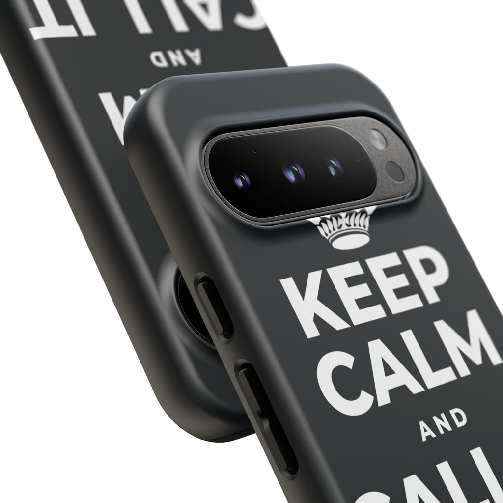 KEEP CALM AND CALL IT A DAY, KINDLY Phone Case (Dark)