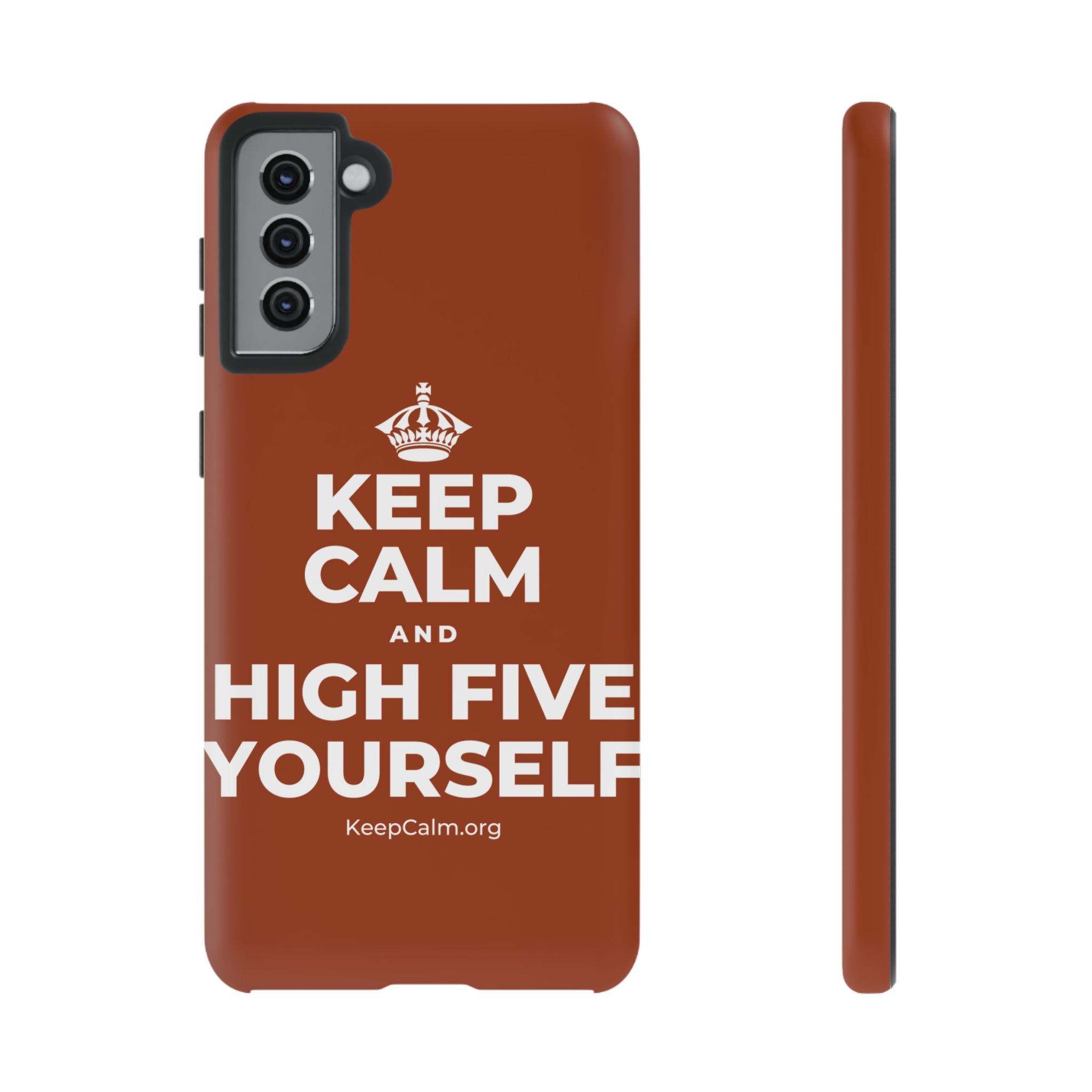 KEEP CALM AND HIGH FIVE YOURSELF Phone Case