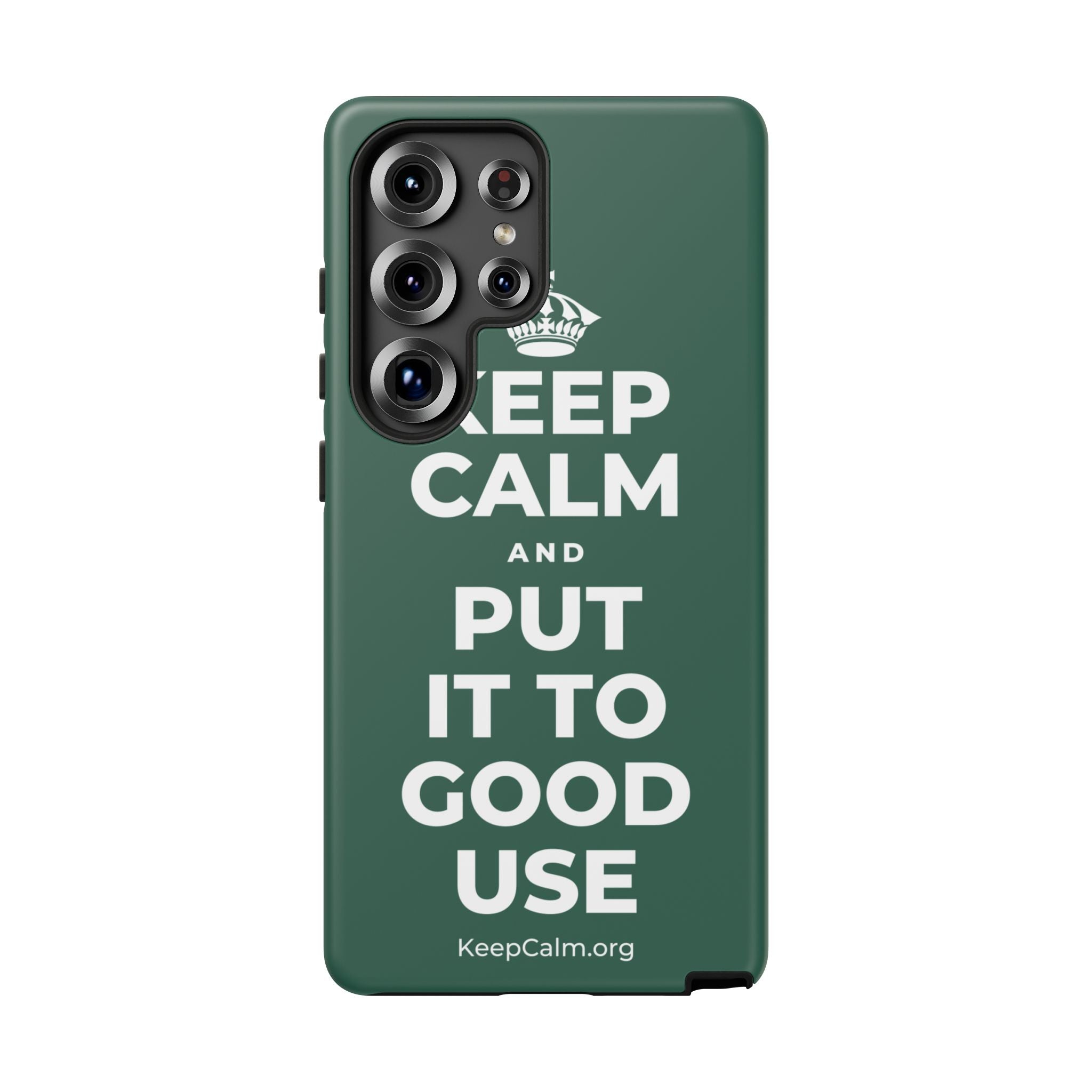 KEEP CALM AND PUT IT TO GOOD USE Phone Case