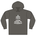 KEEP CALM AND COME HOME TO YOURSELF Organic Hoodie Tee