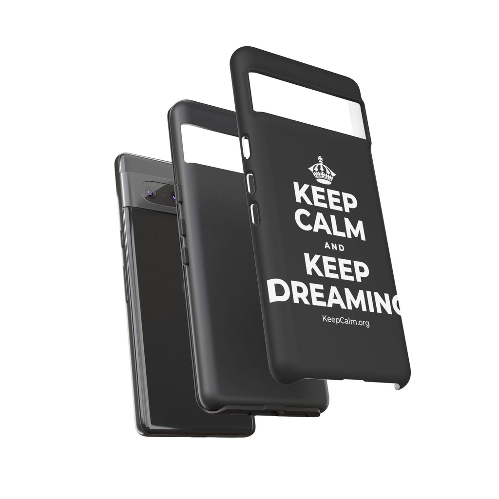 KEEP CALM AND KEEP DREAMING Phone Case