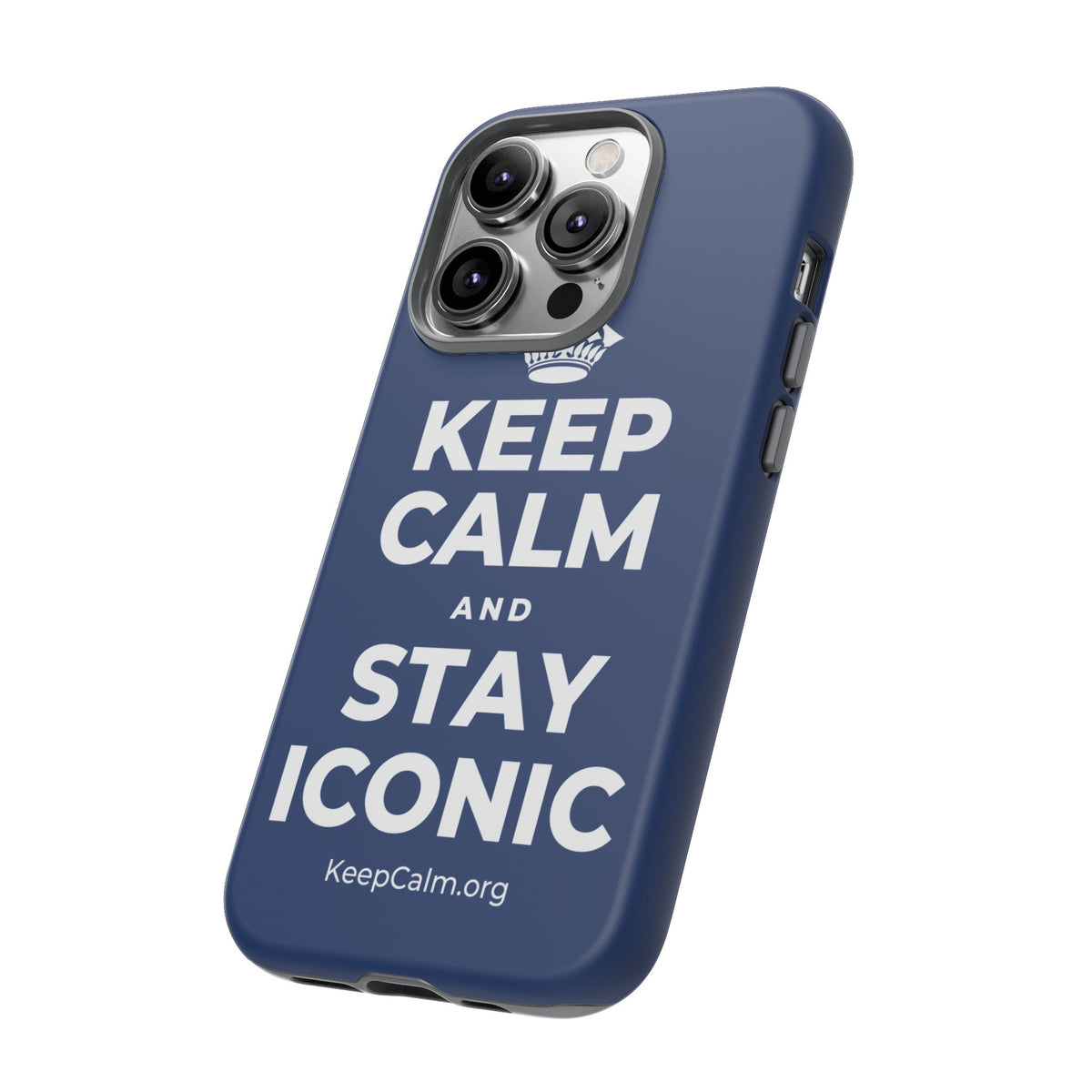 KEEP CALM AND STAY ICONIC Phone Case