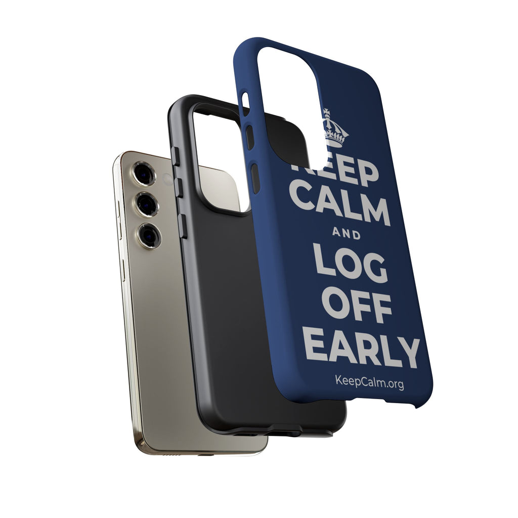 KEEP CALM AND LOG OFF EARLY Phone Case