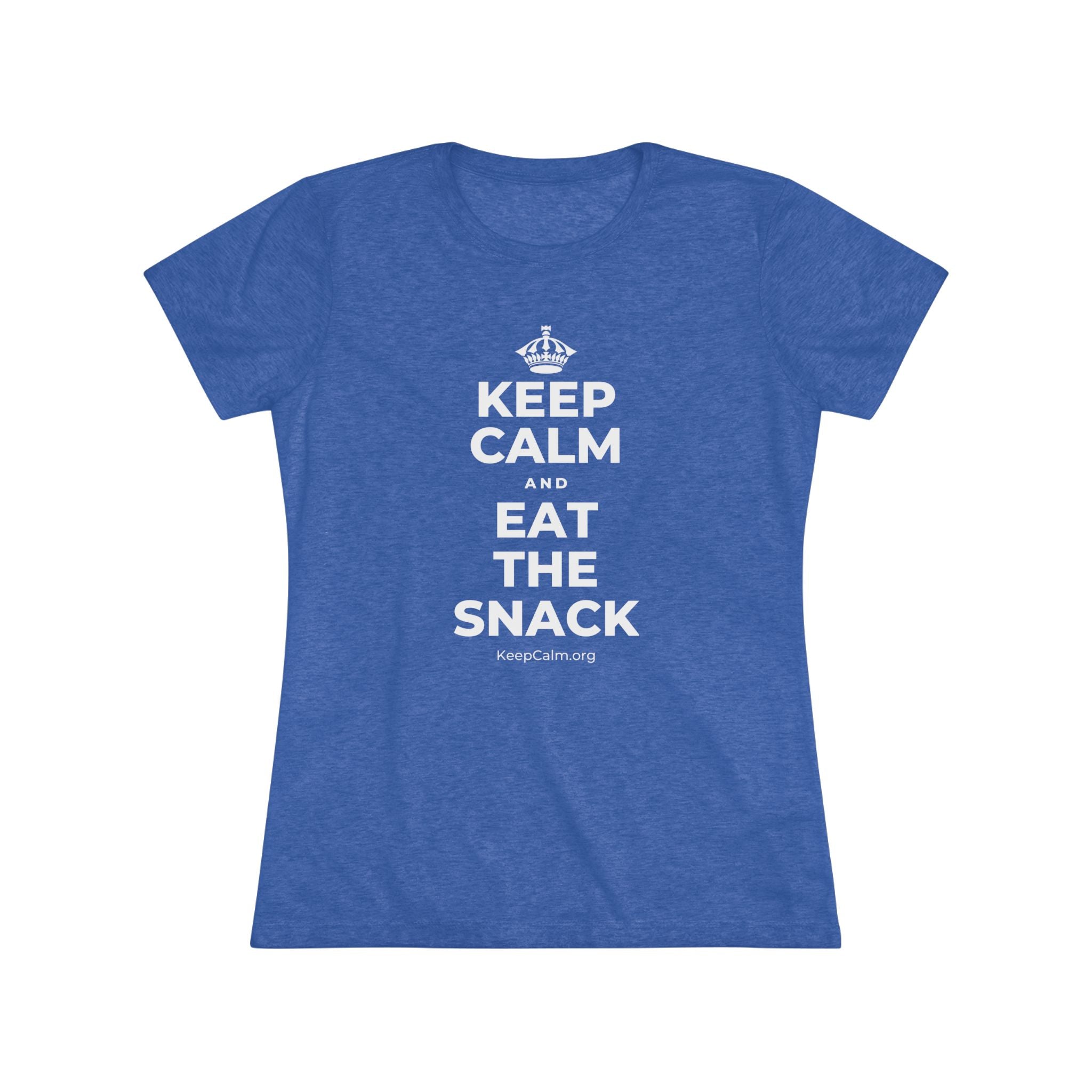 KEEP CALM AND EAT THE SNACK Women's Tri-Blend Tee