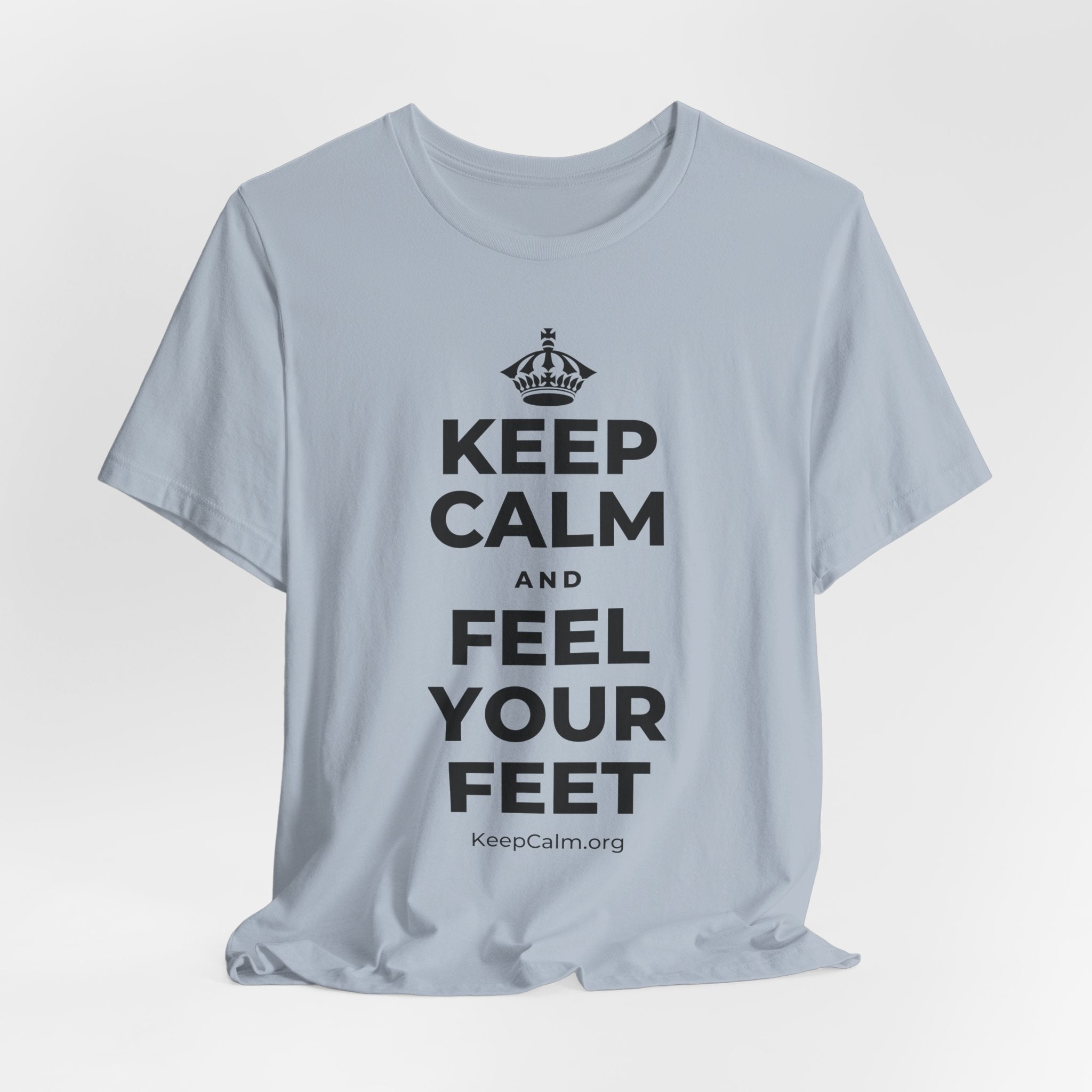 KEEP CALM AND FEEL YOUR FEET T-Shirt (White–Asphalt)