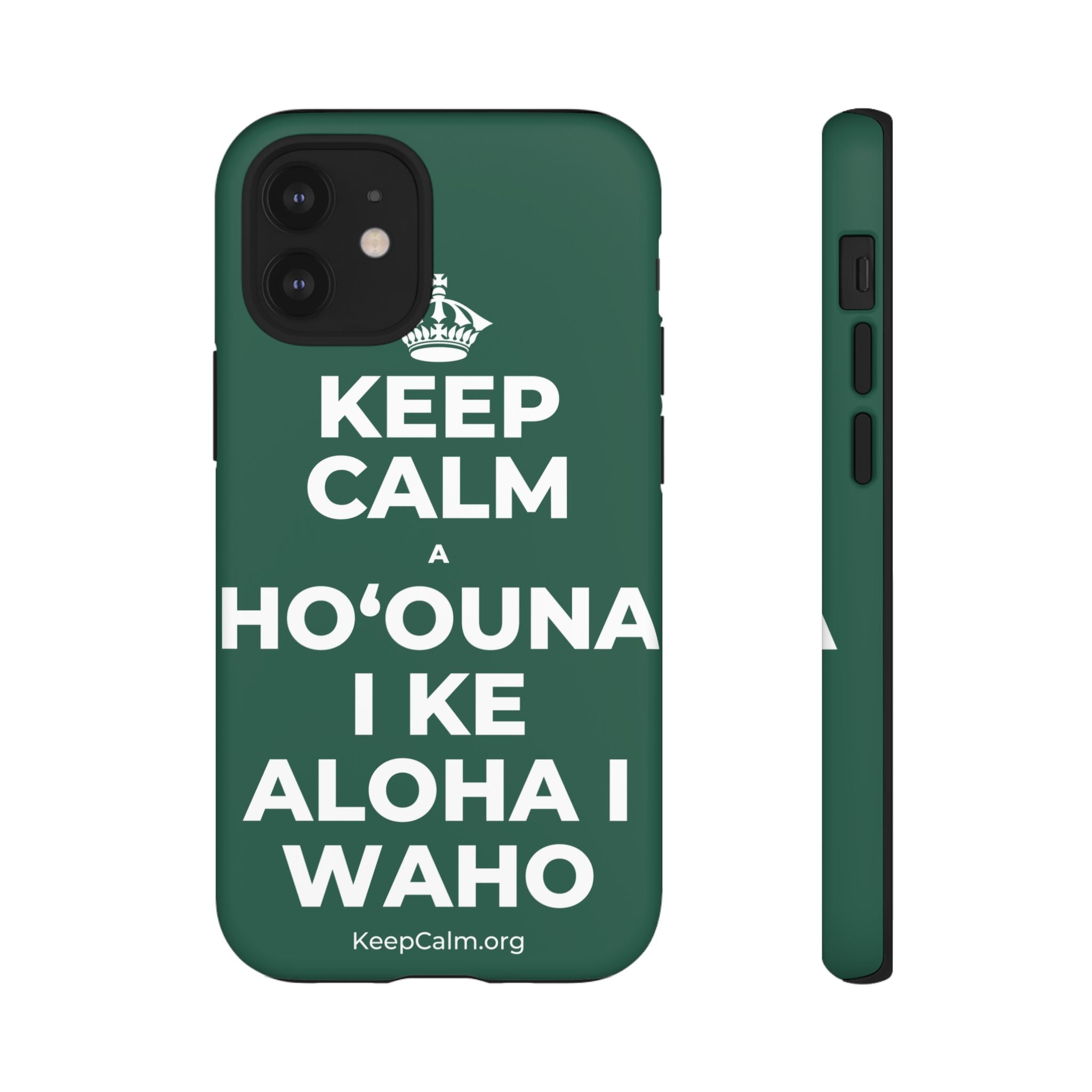 KEEP CALM A HOʻOUNA I KE ALOHA I WAHO Phone Case