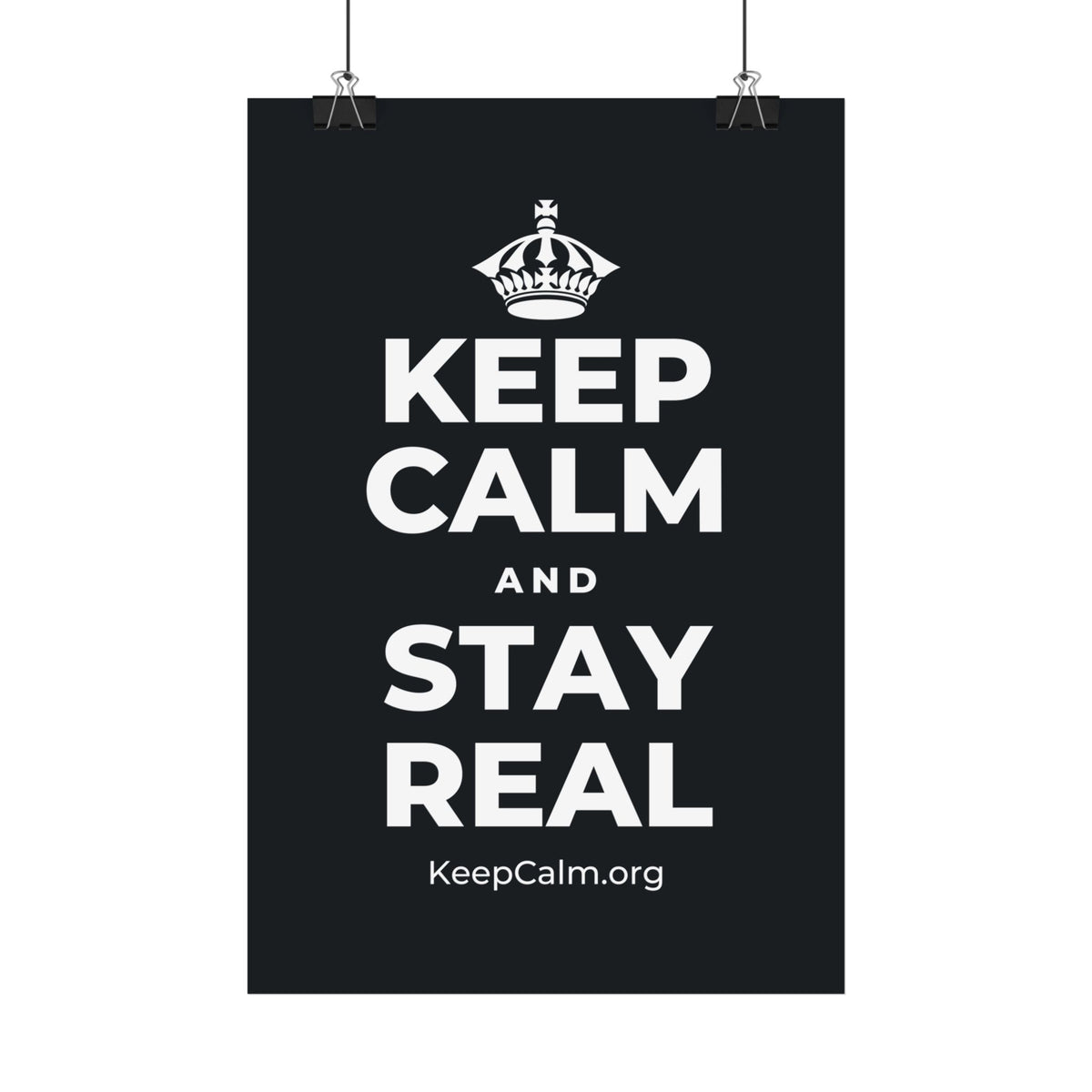 KEEP CALM AND STAY REAL Satin Poster (Dark)