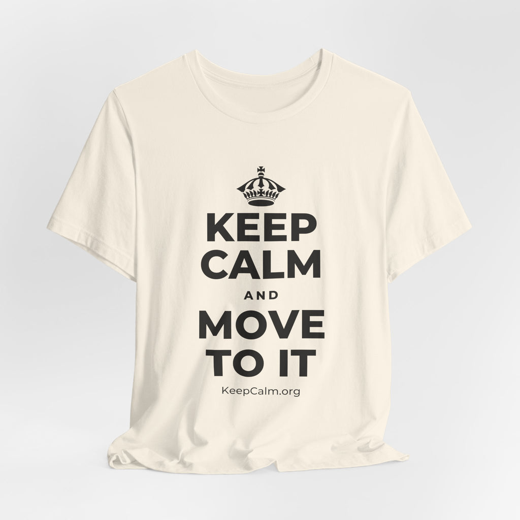 KEEP CALM AND MOVE TO IT T-Shirt (White–Asphalt)