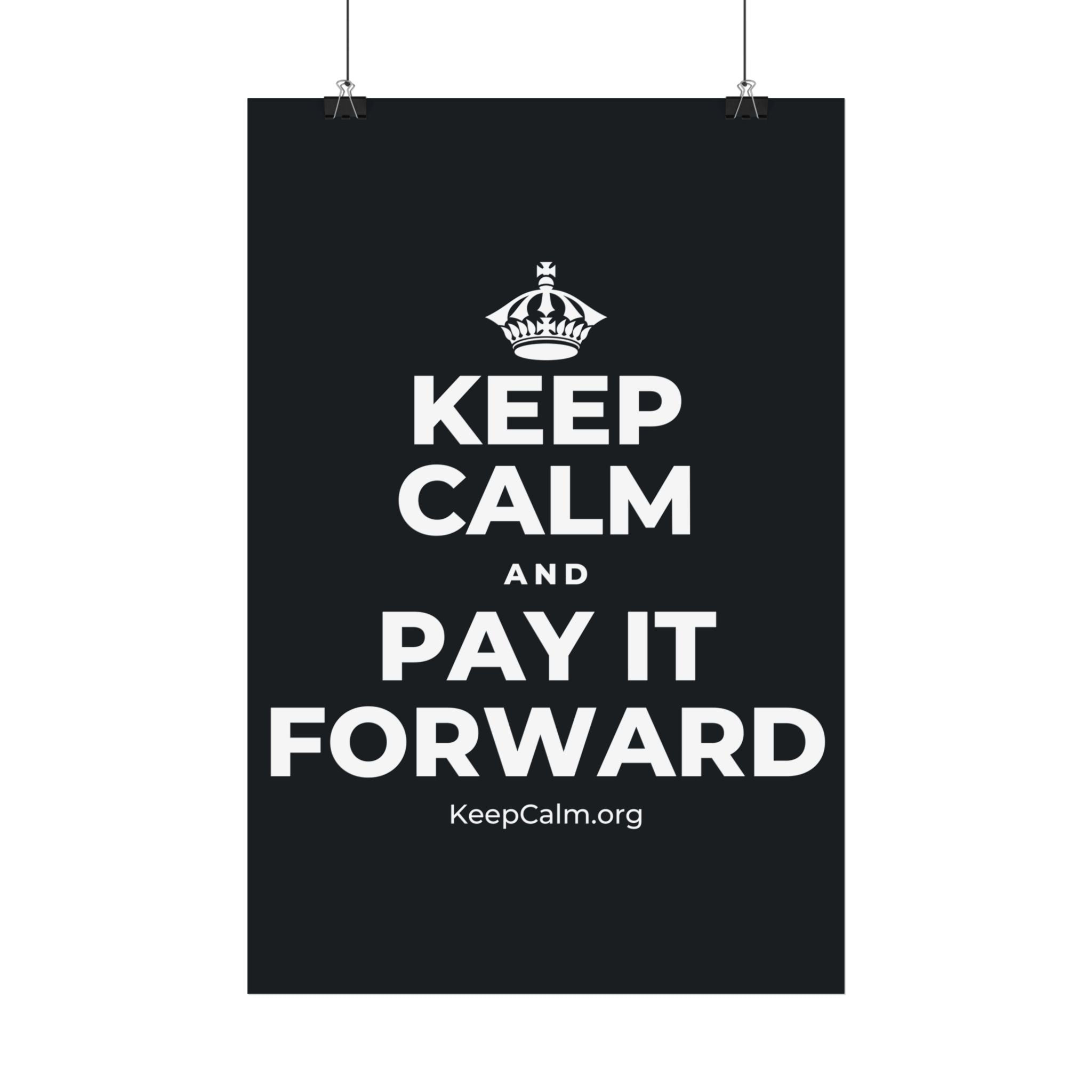 KEEP CALM AND PAY IT FORWARD Satin Poster (Dark)