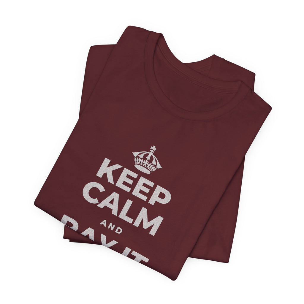 KEEP CALM AND PAY IT FORWARD T-Shirt (Baby Blue–Silver)