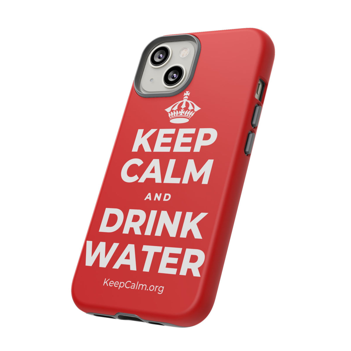 KEEP CALM AND DRINK WATER Phone Case