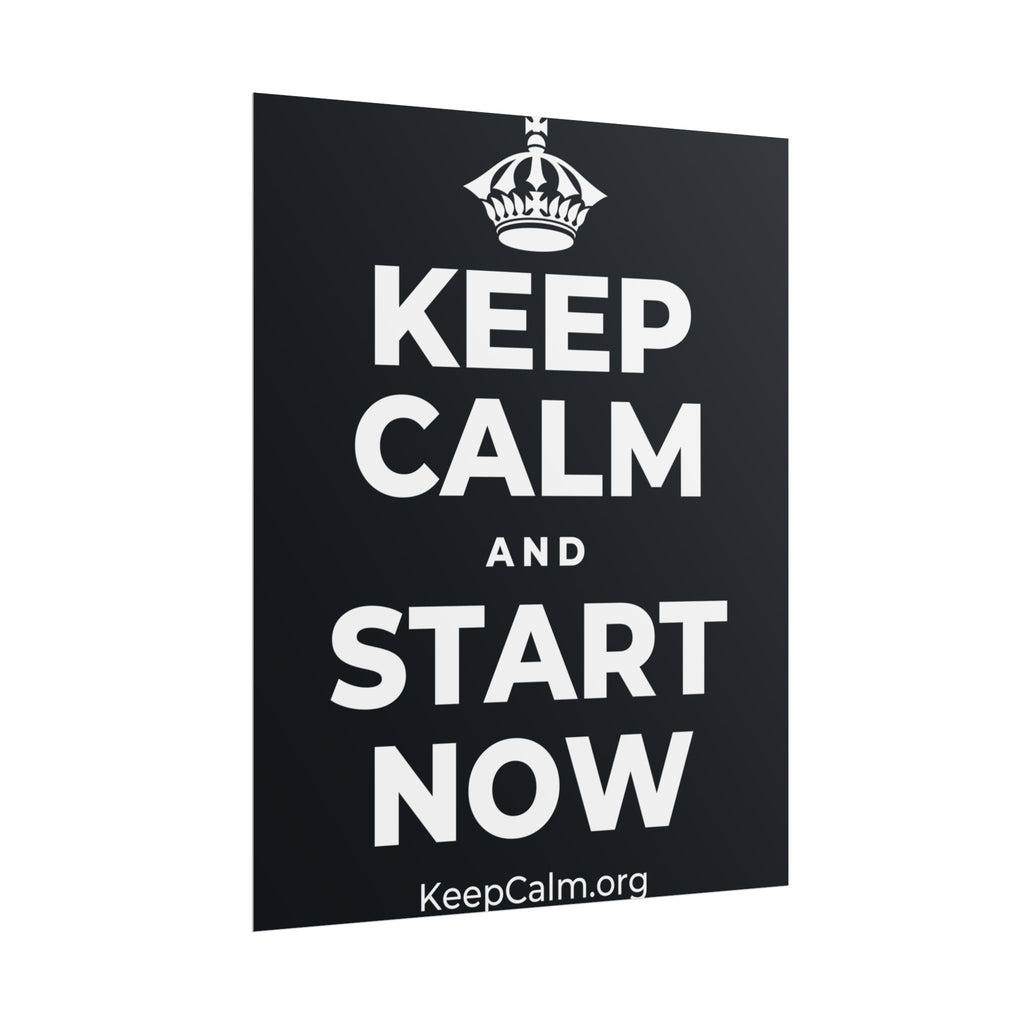 KEEP CALM AND START NOW Poster (Dark)