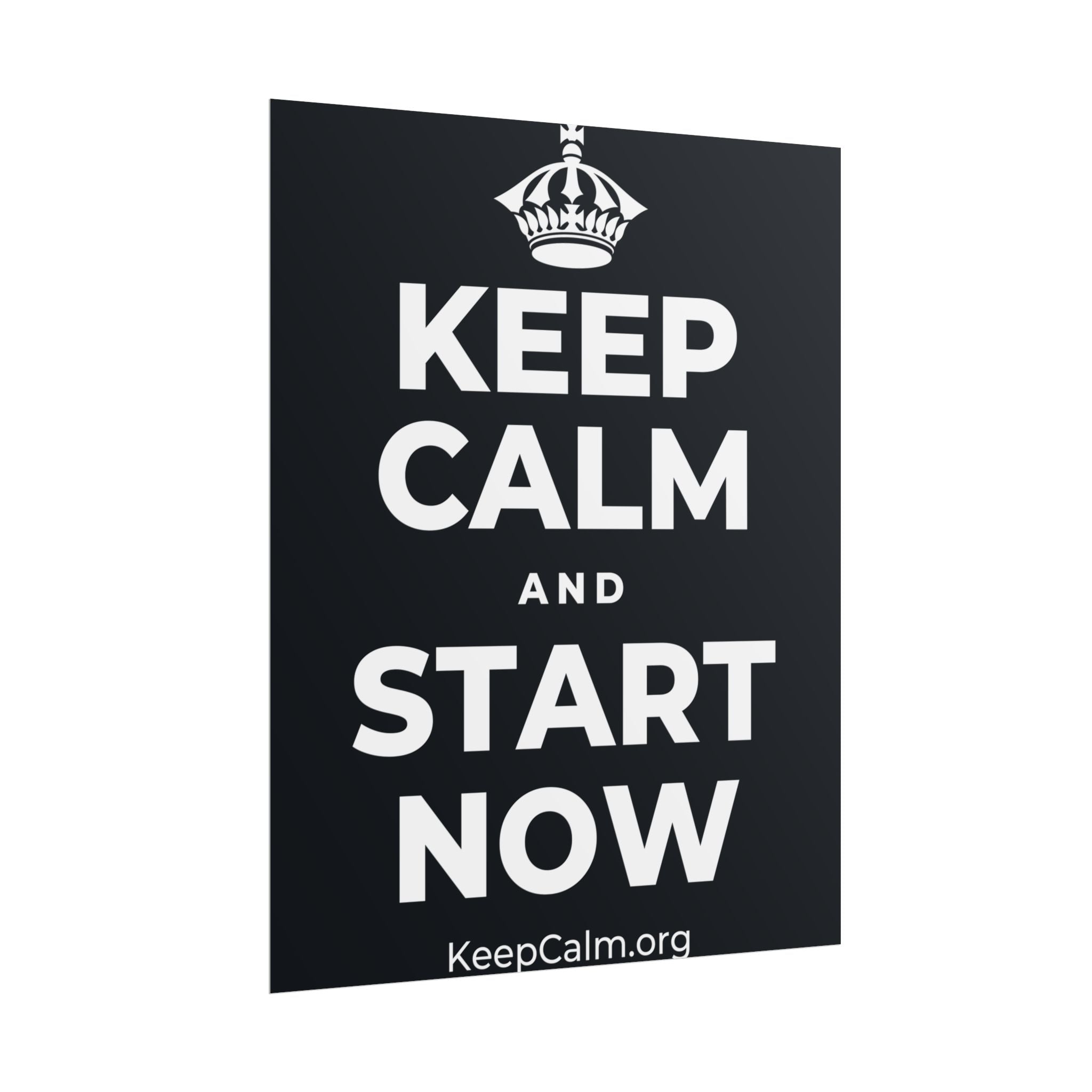 KEEP CALM AND START NOW Poster (Dark)