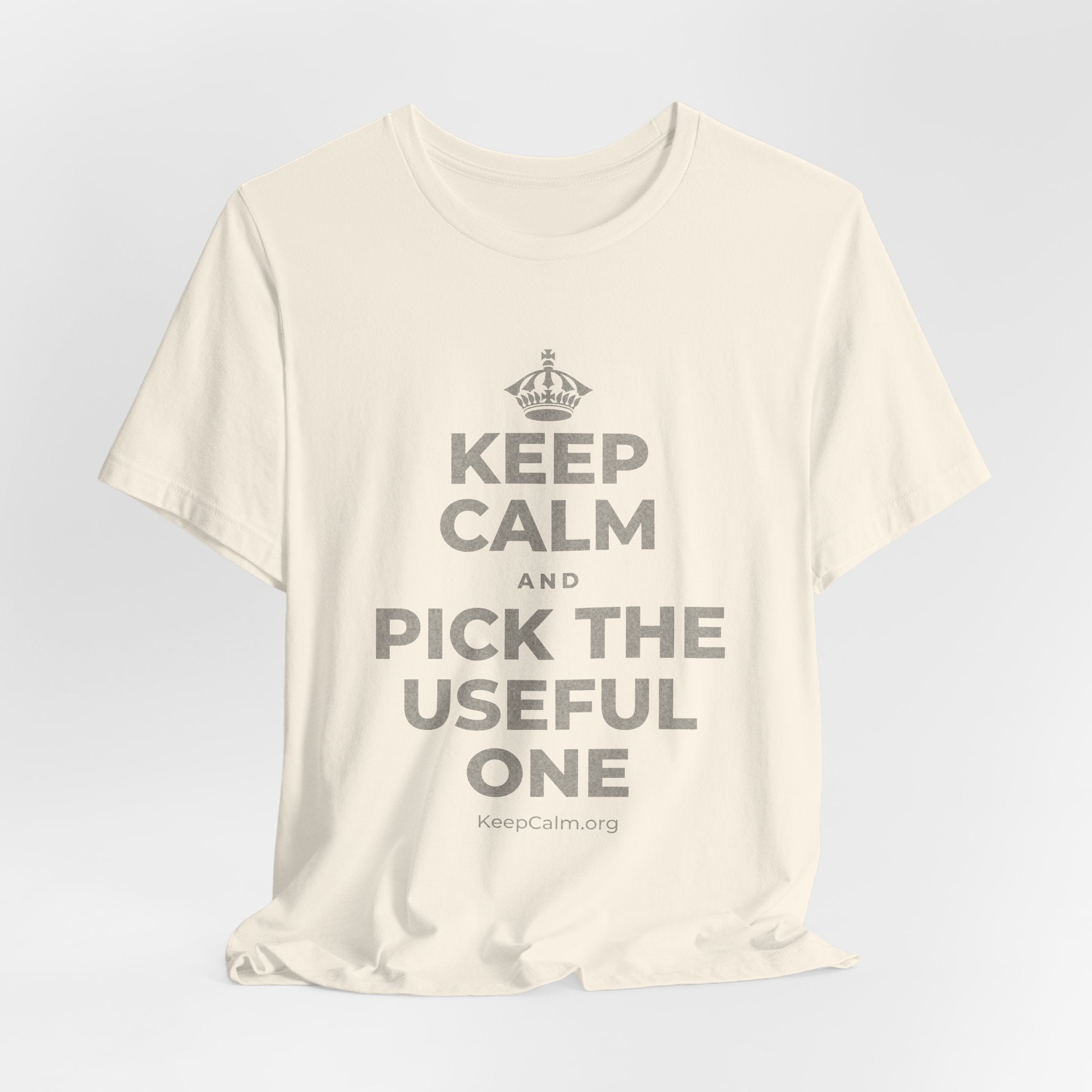 KEEP CALM AND PICK THE USEFUL ONE T-Shirt (White–Asphalt)