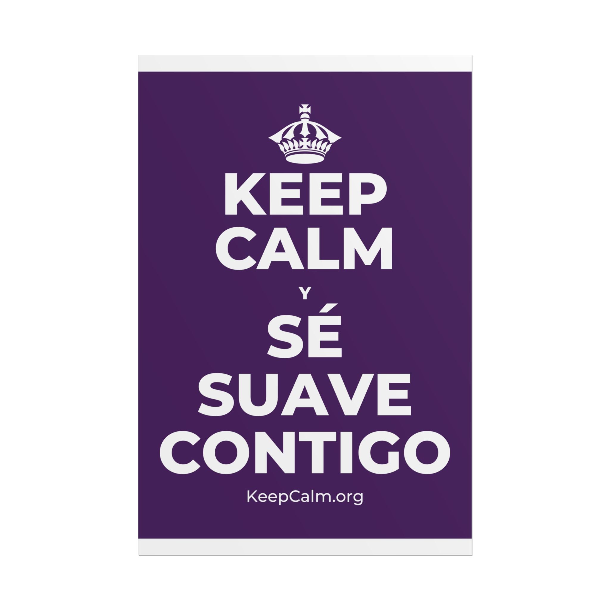 KEEP CALM Y SÉ SUAVE CONTIGO Poster