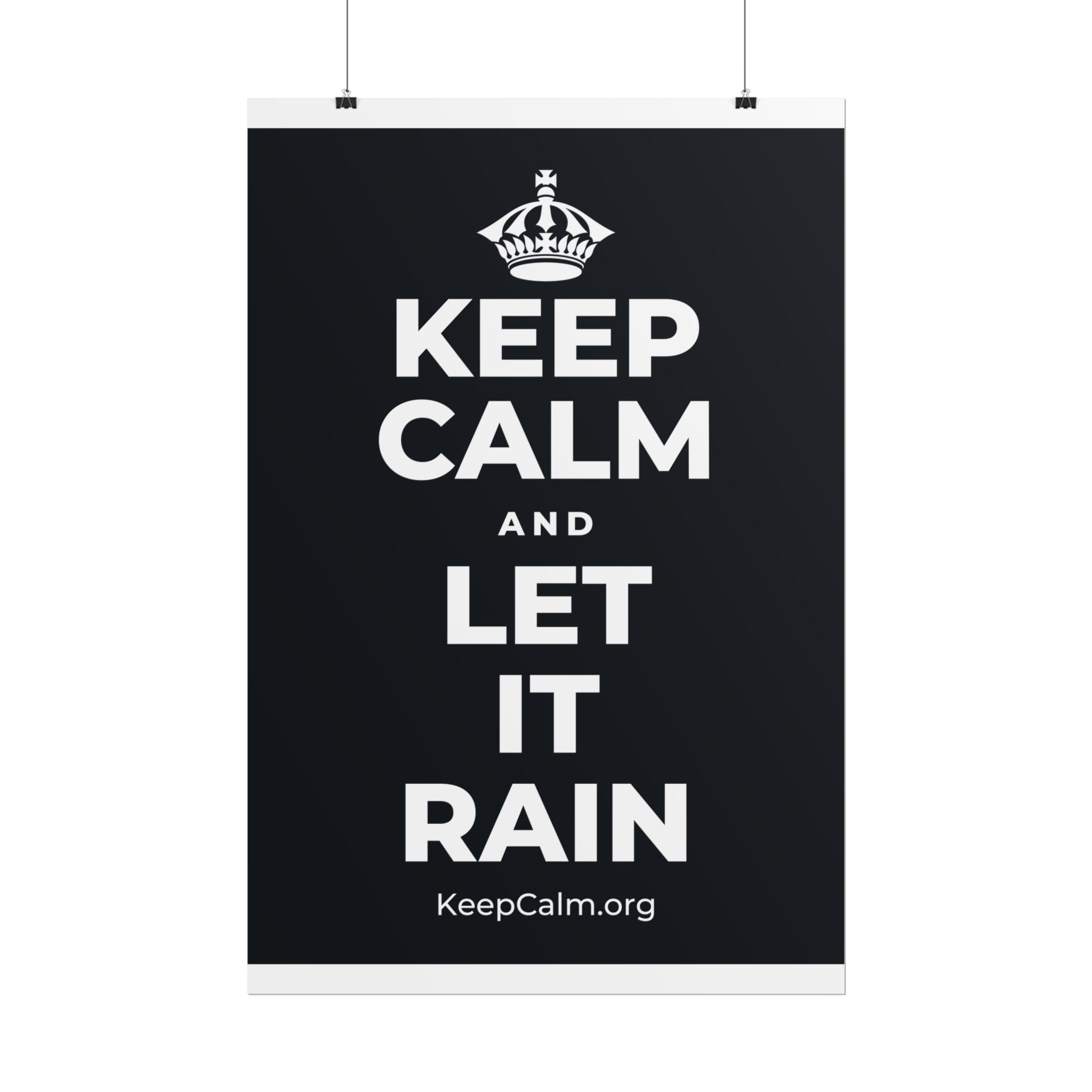 KEEP CALM AND LET IT RAIN Poster (Dark)