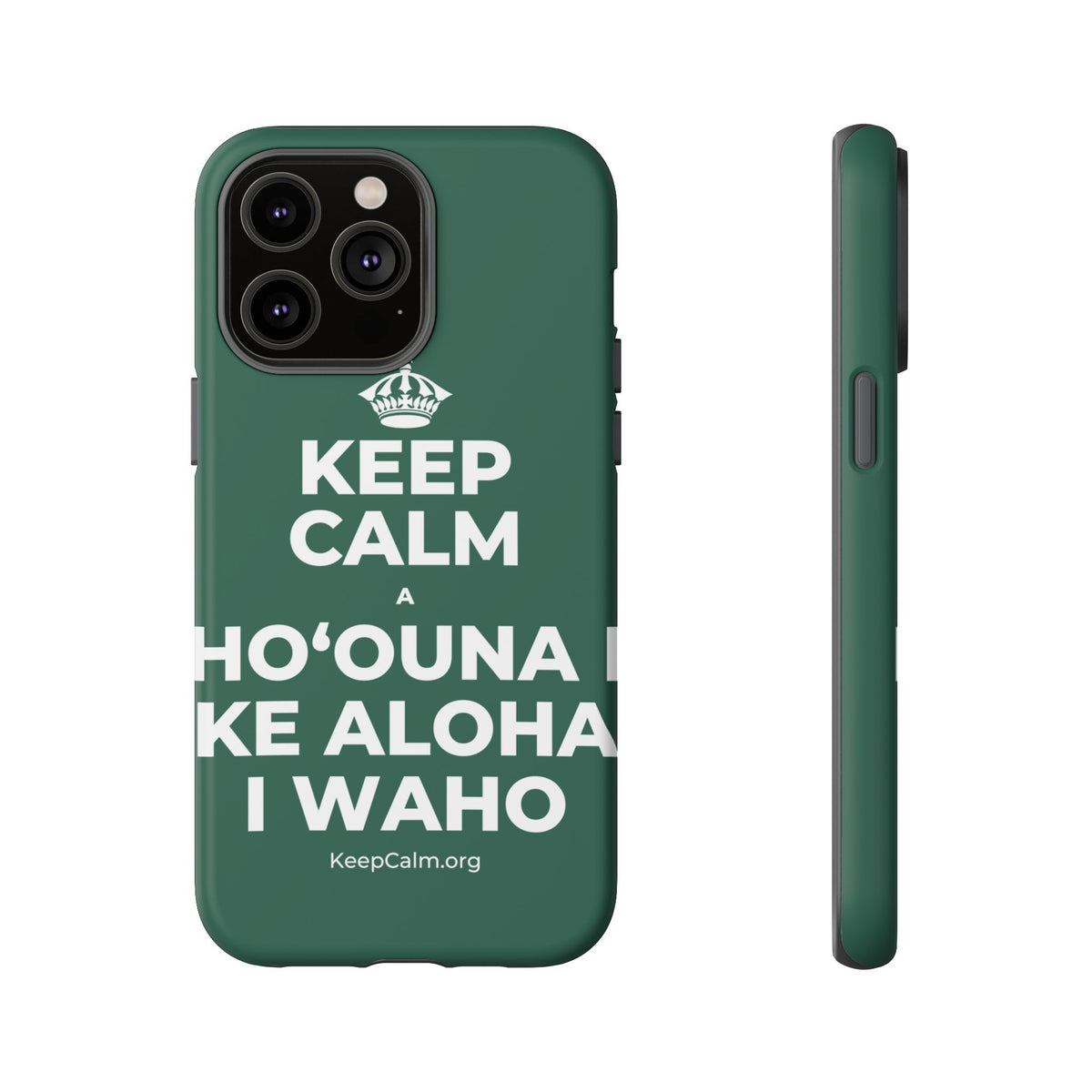KEEP CALM A HOʻOUNA I KE ALOHA I WAHO Phone Case