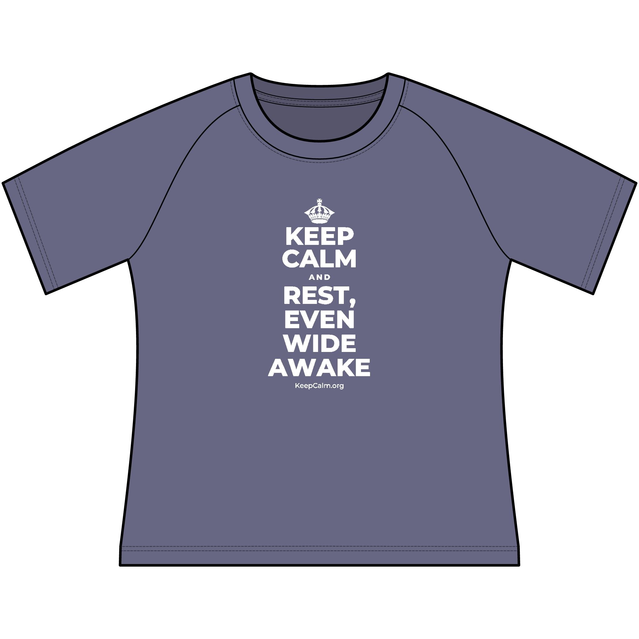 KEEP CALM AND REST, EVEN WIDE AWAKE Women's Raglan Tee