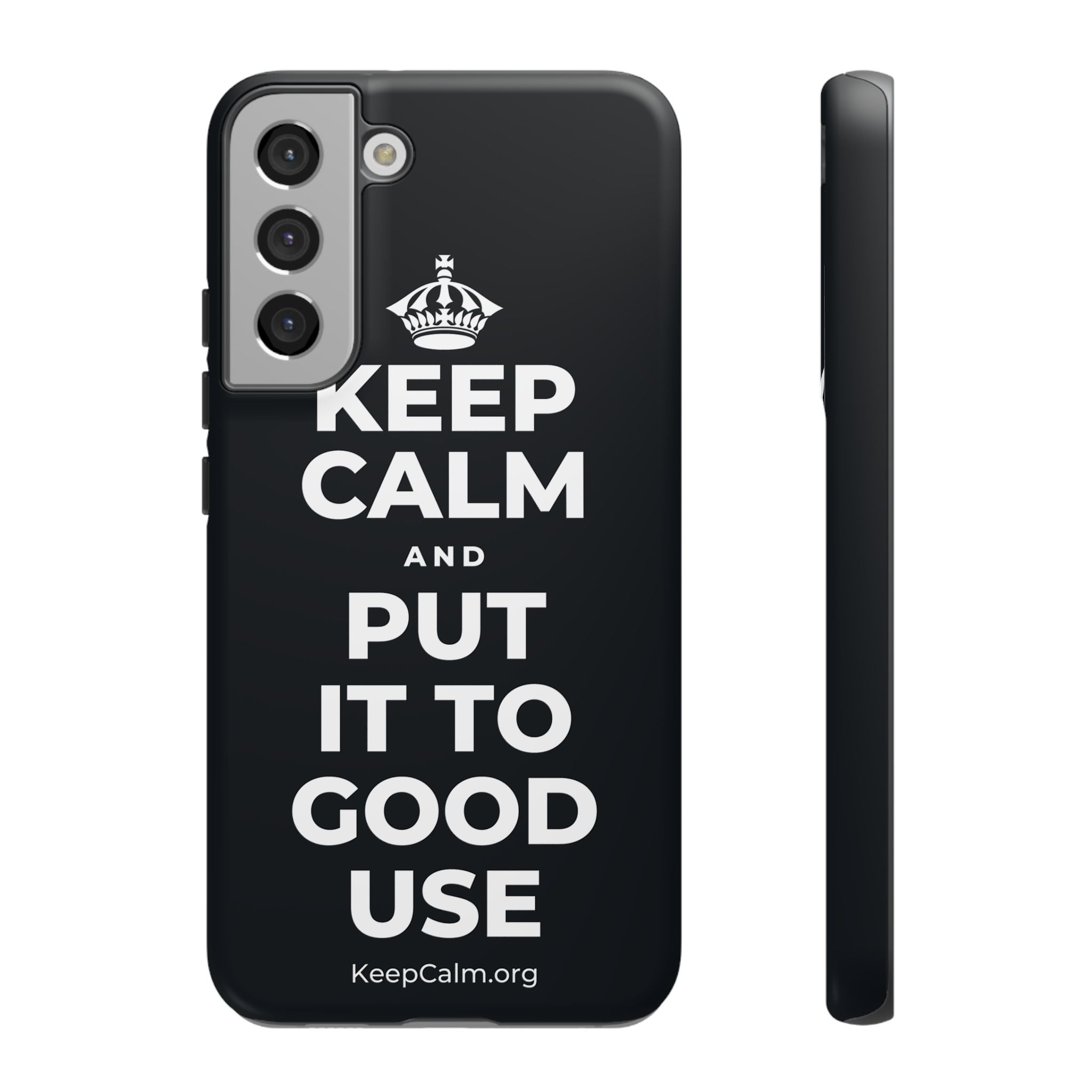 KEEP CALM AND PUT IT TO GOOD USE Phone Case (Dark)