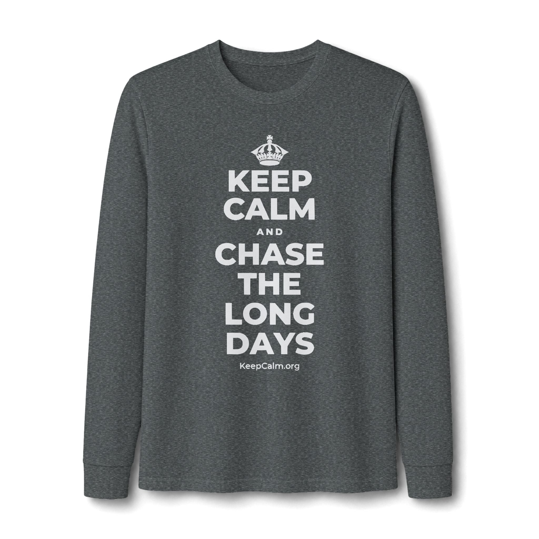 KEEP CALM AND CHASE THE LONG DAYS Long Sleeve Tee