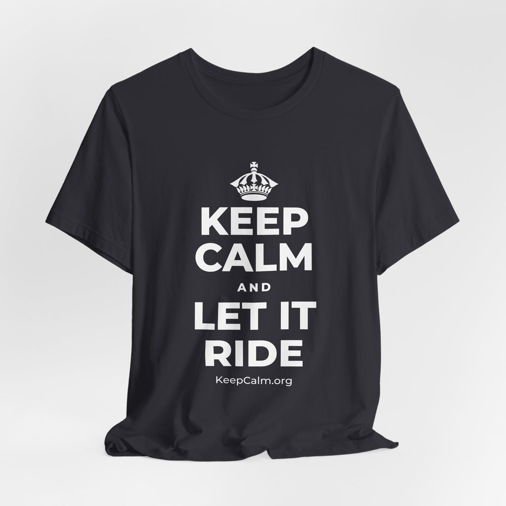 KEEP CALM AND LET IT RIDE T-Shirt (Baby Blue–Silver)