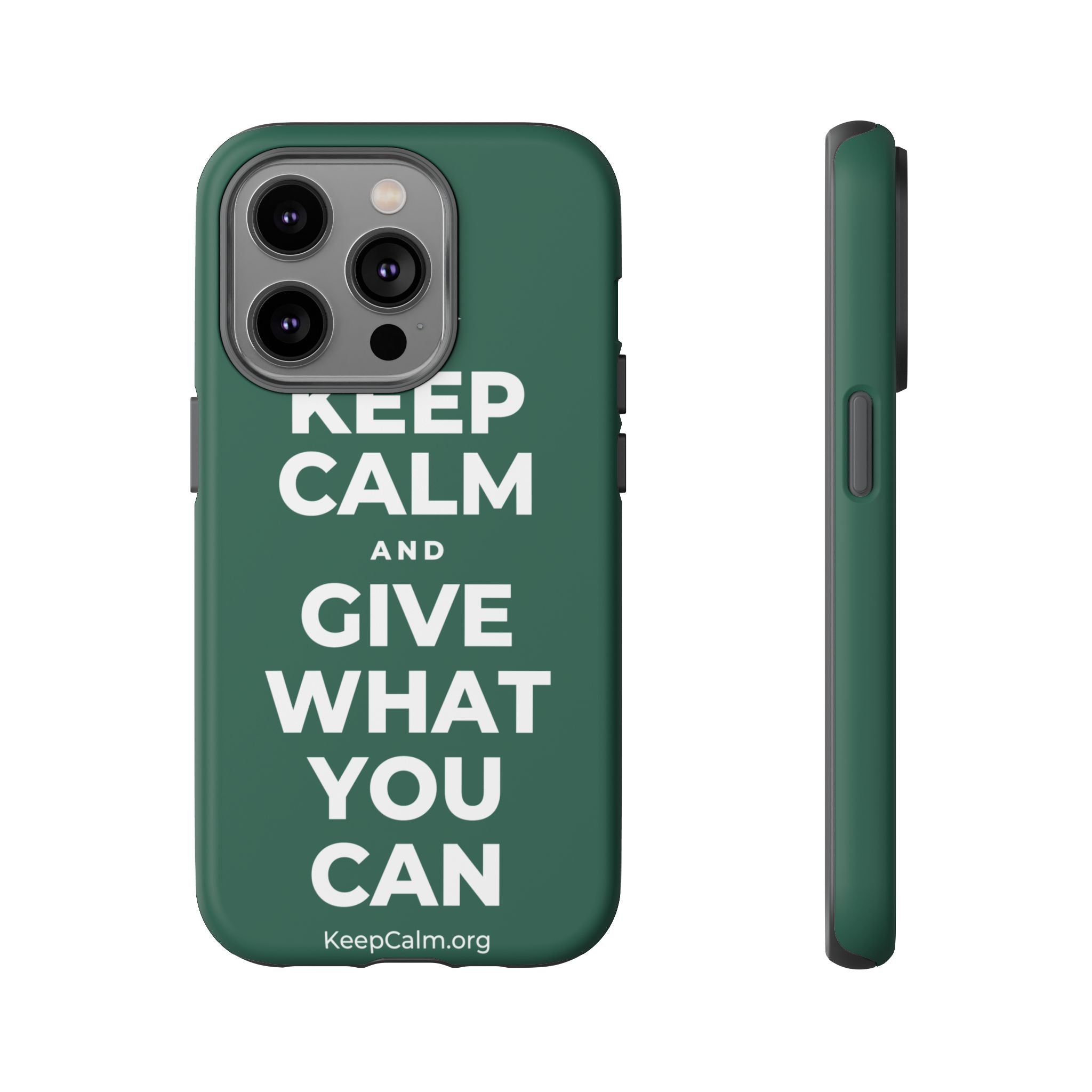 KEEP CALM AND GIVE WHAT YOU CAN Phone Case